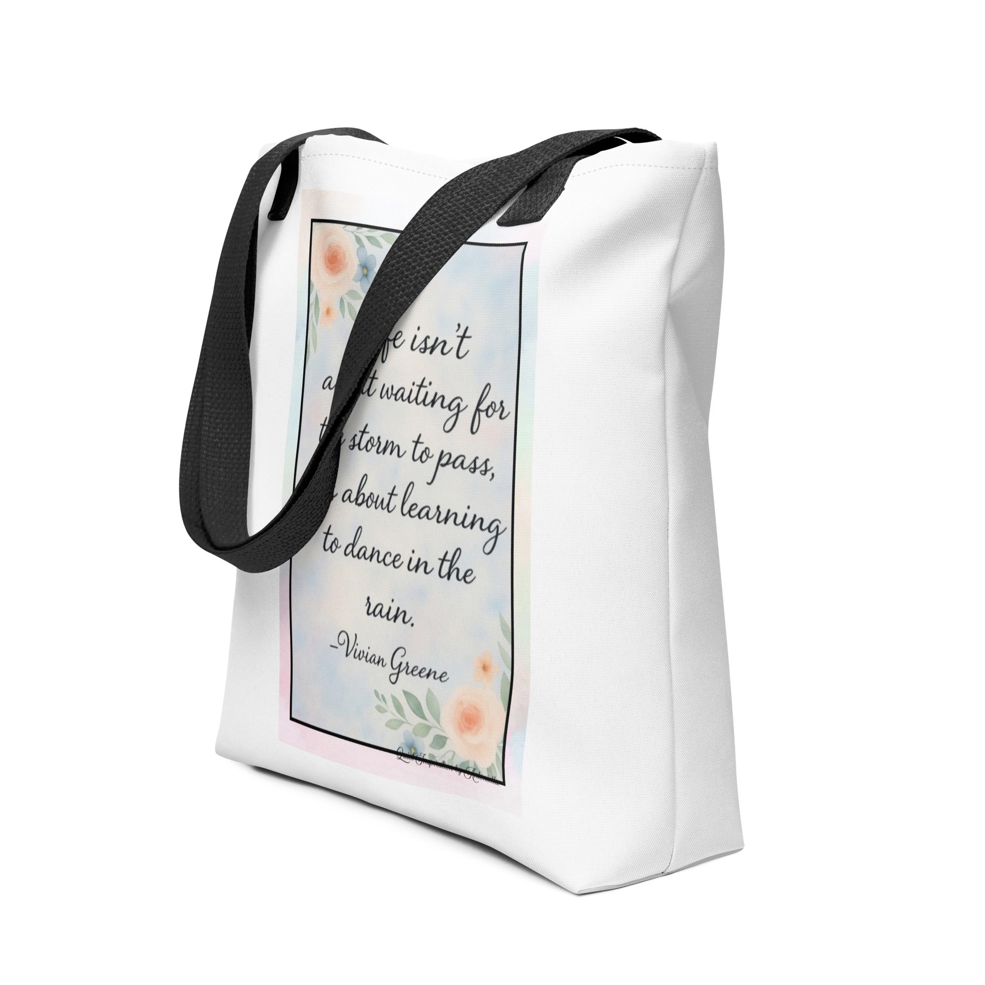 ‘ Life isn’t about waiting for the storm to pass… Tote bag