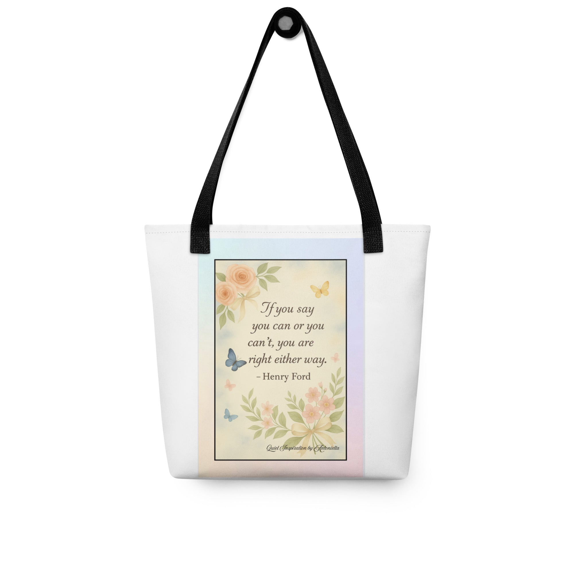 “ If you say you can or you can’t….” Tote bag