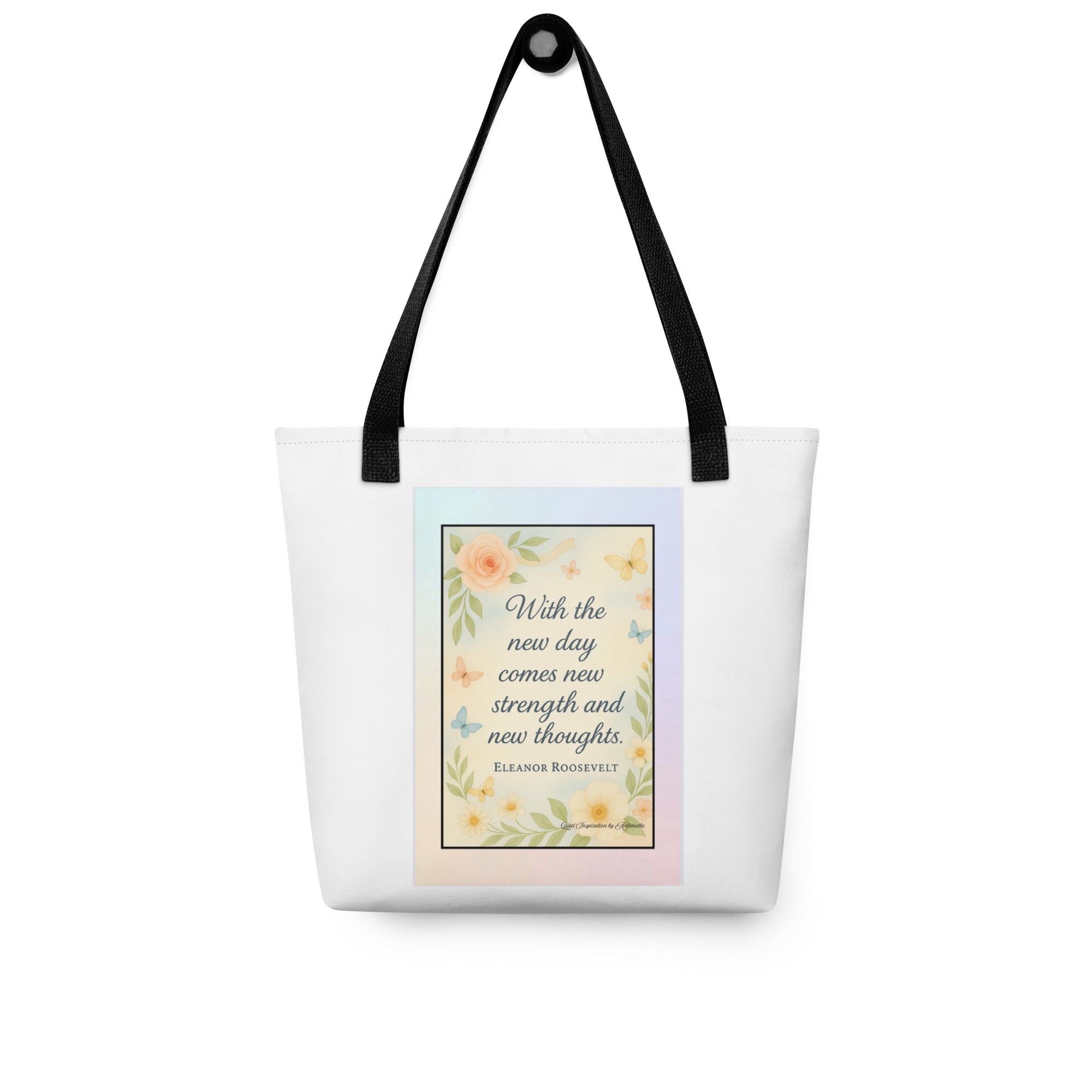 Eleanor Roosevelt, “ With the new day…” Tote bag