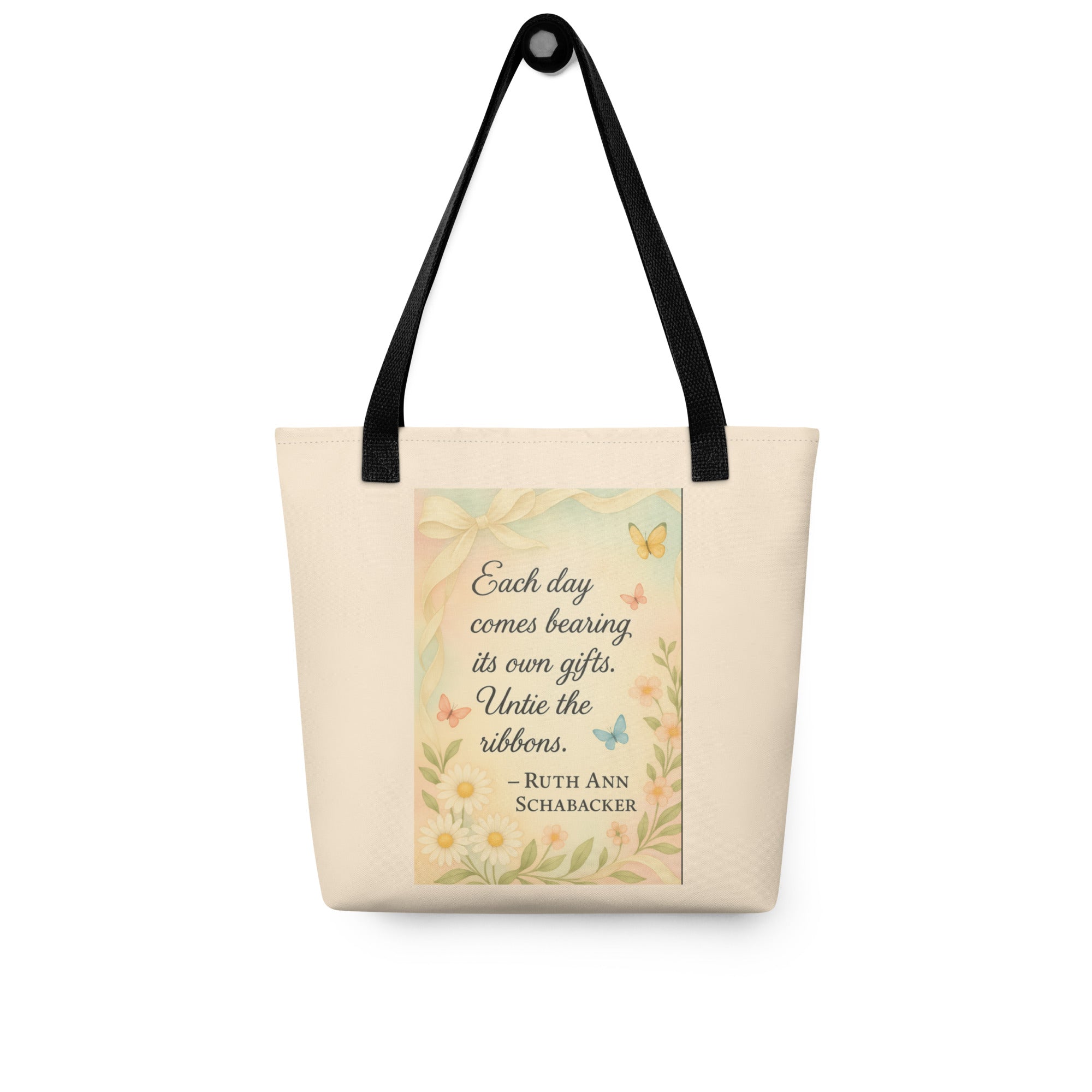 Each Day Comes Bearing Its Own Gifts Inspirational Tote bag