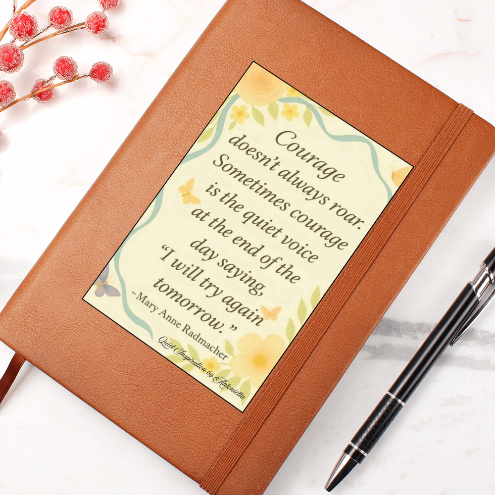 Quiet Courage Inspirational Graphic Journal – Mary Anne Radmacher Quote | Guided Reflection Notebook | Quiet Inspiration by Antonietta