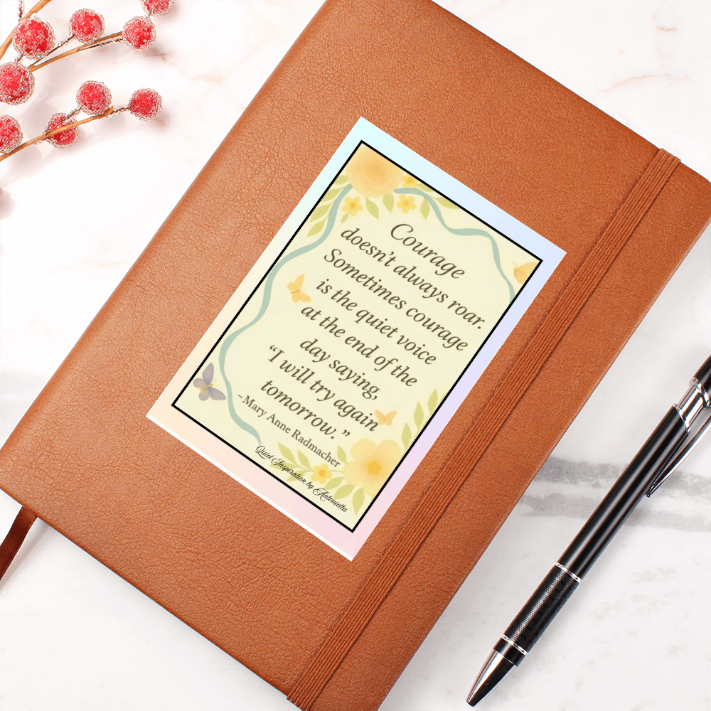 Courage Doesn't Always Roar Inspirational Graphic Journal – Notebook | Motivational Self-Care Journal | Quiet Inspiration by Antonietta