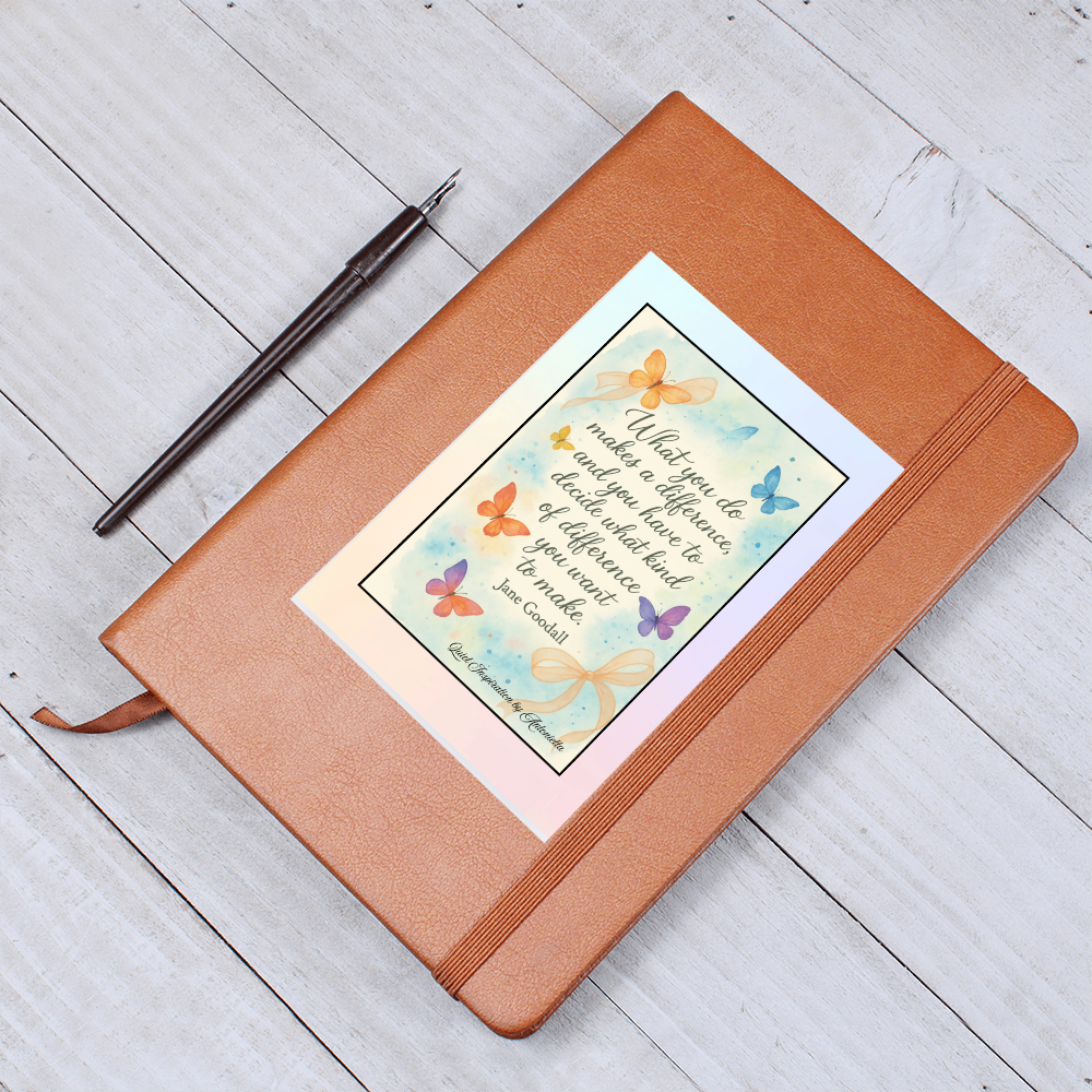 Jane Goodall Inspirational Graphic Journal – “What You Do Makes a Difference” Motivational Quote Notebook | Positive Mindset & Personal Growth Journal | Butterfly Botanical Design | Quiet Inspiration by Antonietta