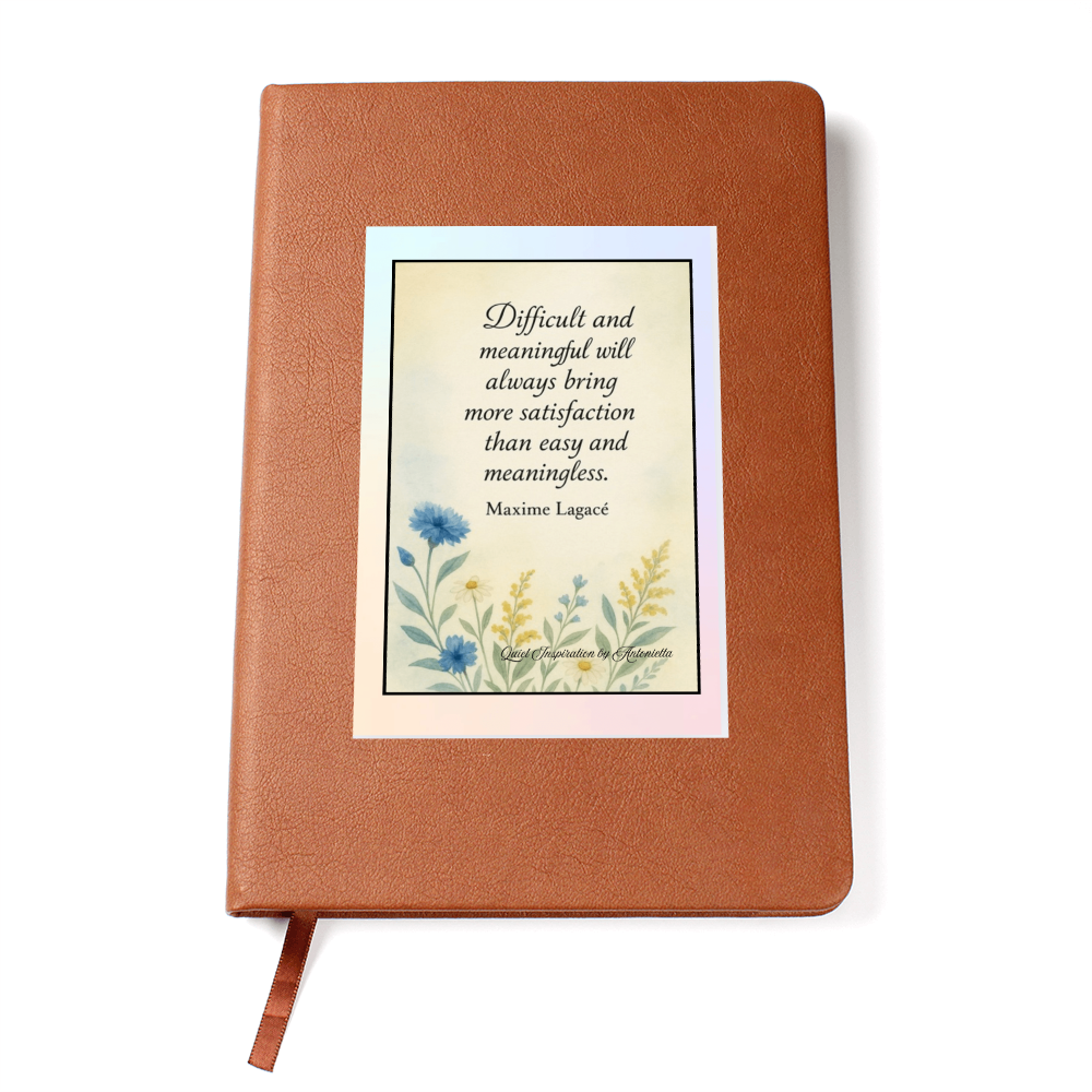Difficult & Meaningful Inspirational Graphic Journal – Motivational Quote Notebook, Mindfulness Writing Journal, Quiet Inspiration by Antonietta