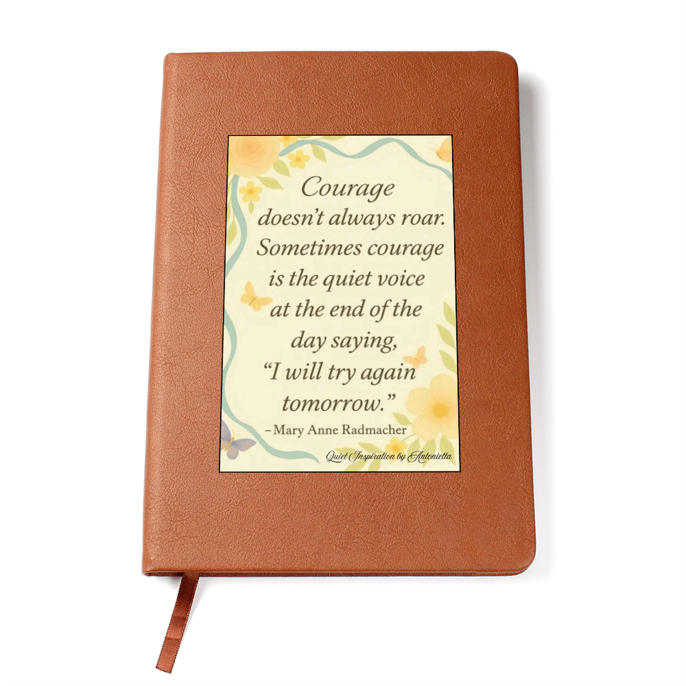 Quiet Courage Inspirational Graphic Journal – Mary Anne Radmacher Quote | Guided Reflection Notebook | Quiet Inspiration by Antonietta