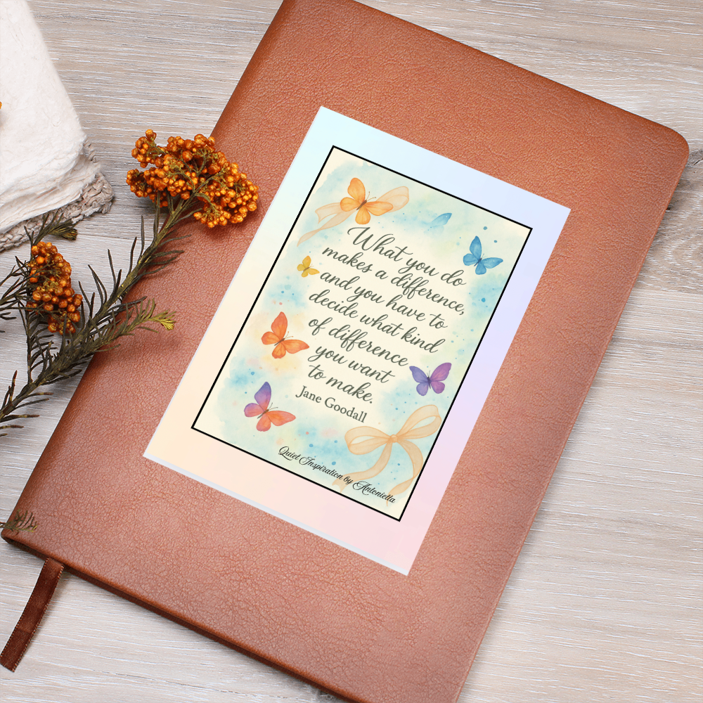 Jane Goodall Inspirational Graphic Journal – “What You Do Makes a Difference” Motivational Quote Notebook | Positive Mindset & Personal Growth Journal | Butterfly Botanical Design | Quiet Inspiration by Antonietta