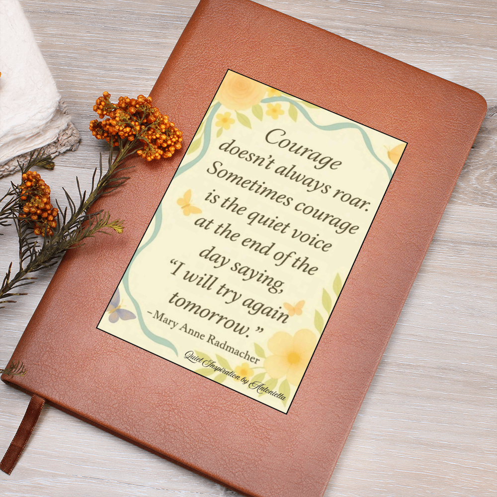 Quiet Courage Inspirational Graphic Journal – Mary Anne Radmacher Quote | Guided Reflection Notebook | Quiet Inspiration by Antonietta