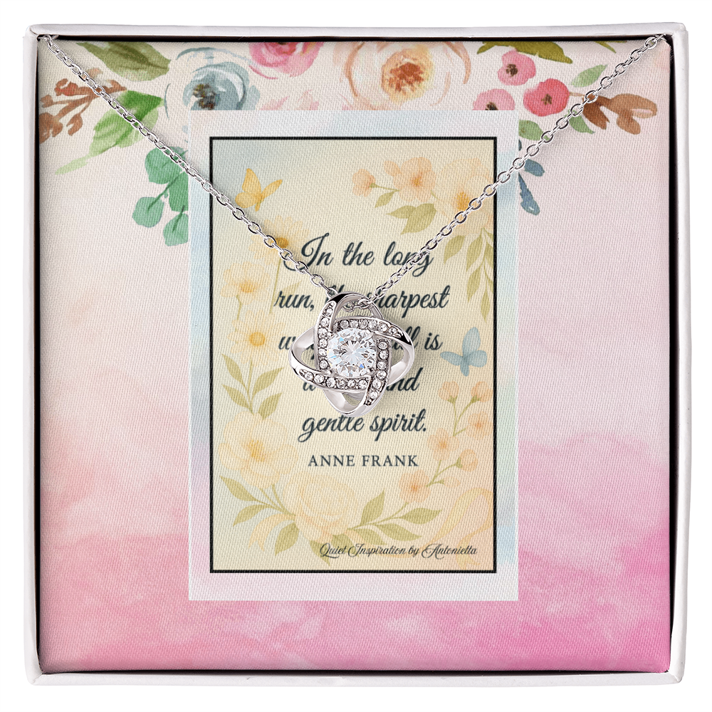 Inspirational Love Knot Necklace Gift for Women – Anne Frank Kindness Quote Jewelry, Encouragement Gift, Meaningful Friendship Necklace, Gentle Spirit Inspirational Pendant