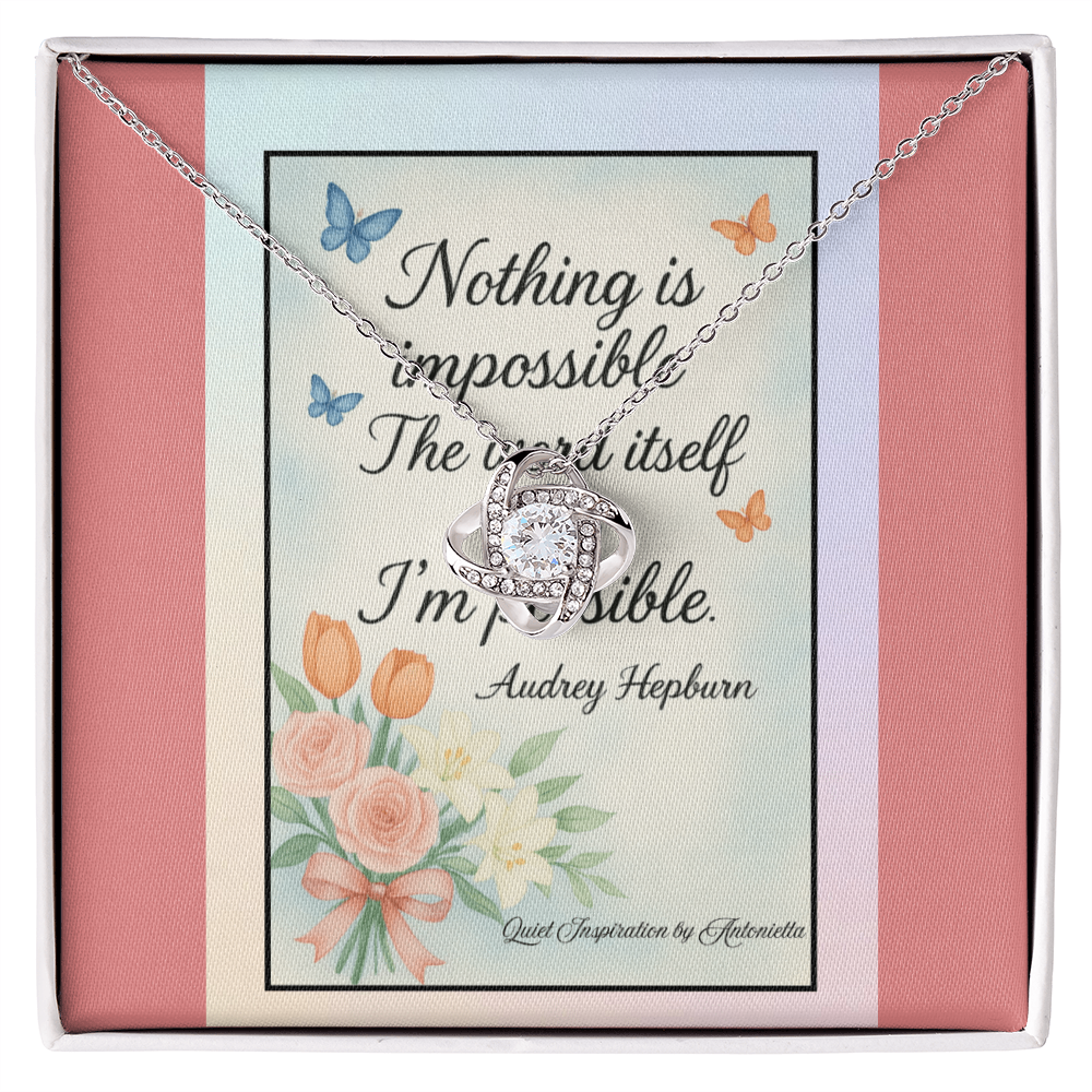 Nothing Is Impossible Love Knot Necklace – Inspirational Gift for Her | “I'm Possible” Motivational Quote Jewelry | Encouragement & Strength Message Card | Quiet Inspiration