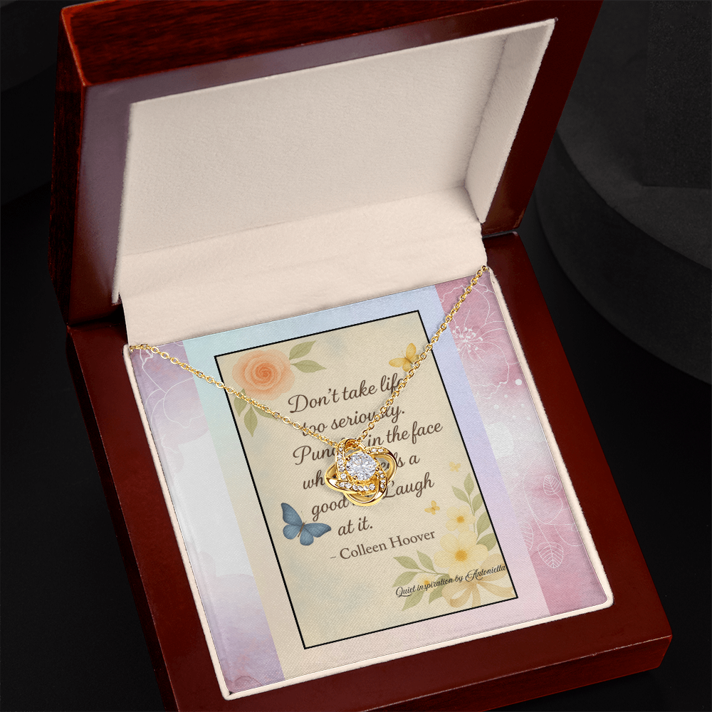 Love Knot Necklace – “Don't Take Life Too Seriously” Inspirational Gift | Quiet Inspiration by Antonietta
