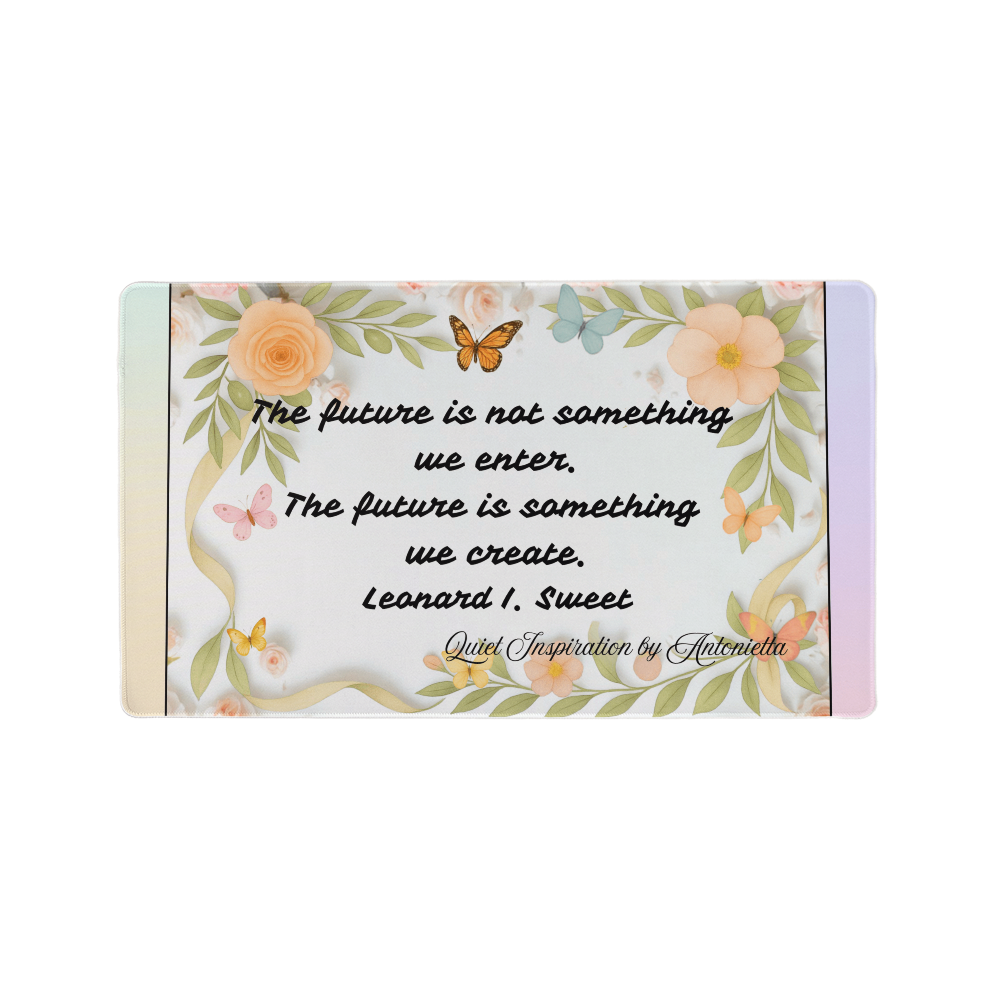 Inspirational Desk Mat – “The Future Is Something We Create” Motivational Quote Desk Pad for Office