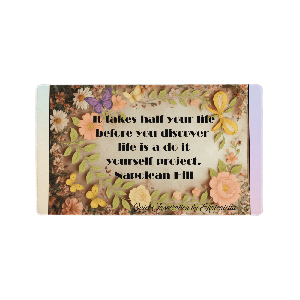 “Life Is a Do-It-Yourself Project” Inspirational Desk Mat – Napoleon Hill Motivational Quote Workspace Desk Pad