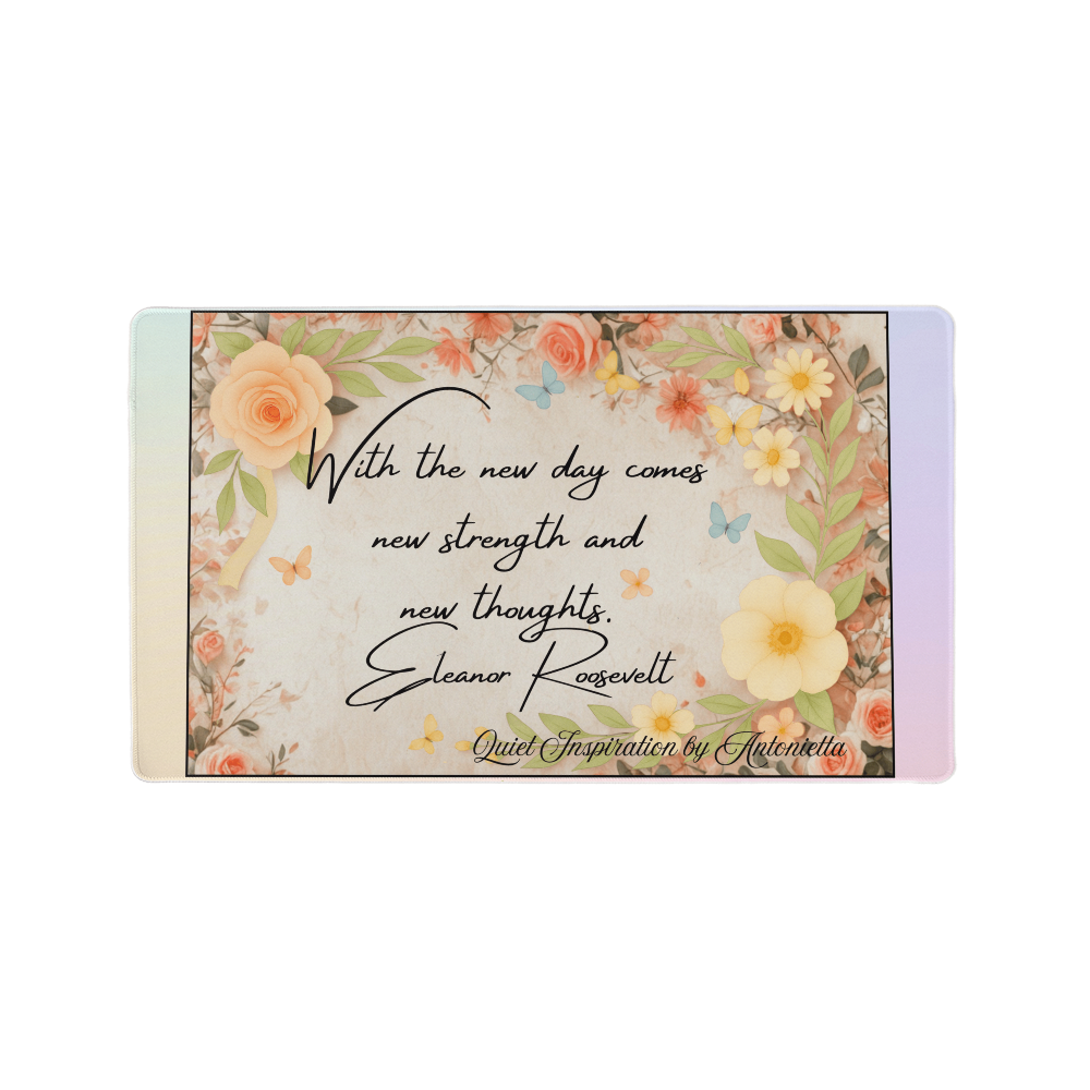 “With the New Day Comes New Strength” Inspirational Desk Mat – Motivational Quote Workspace Desk Pad