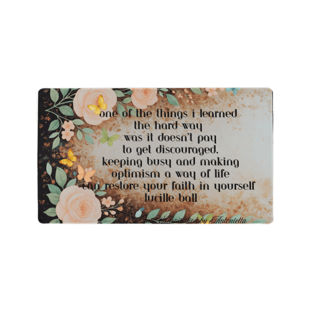 “It Doesn't Pay to Get Discouraged” Inspirational Desk Mat – Lucille Ball Motivational Quote Workspace Desk Pad