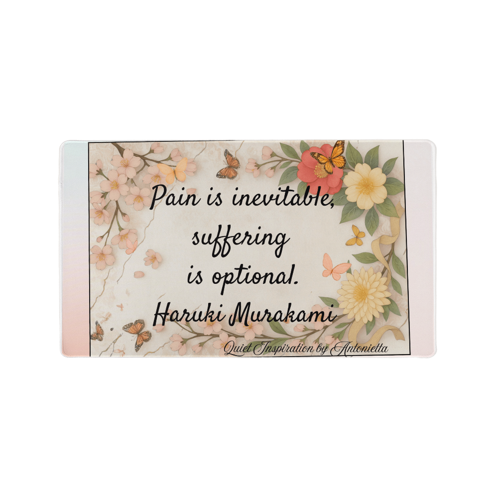 Motivational Desk Mat – “Pain Is Inevitable, Suffering Is Optional” Inspirational Workspace Decor