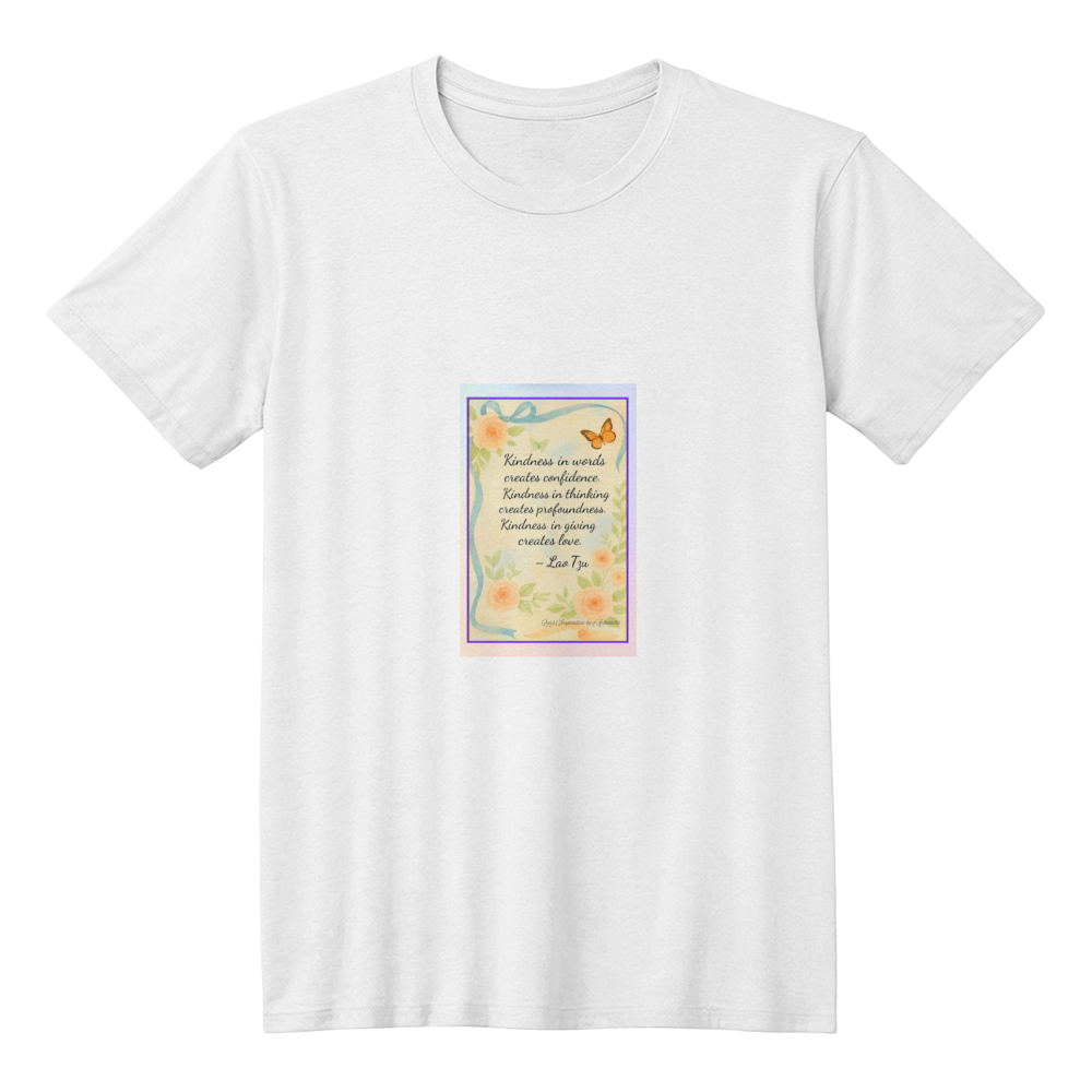 Kindness Quote T-Shirt | Inspirational Lao Tzu Shirt | Quiet Inspiration by Antonietta
