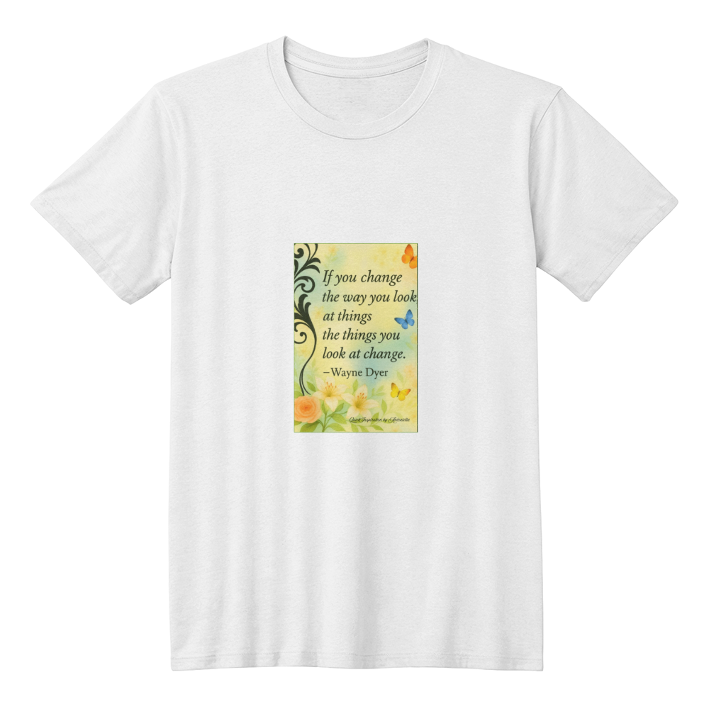 Wayne Dyer Inspirational Quote T-Shirt | Positive Mindset Graphic Tee | Motivational Self Growth Shirt | Spiritual Inspiration Tee | Quiet Inspiration by Antonietta