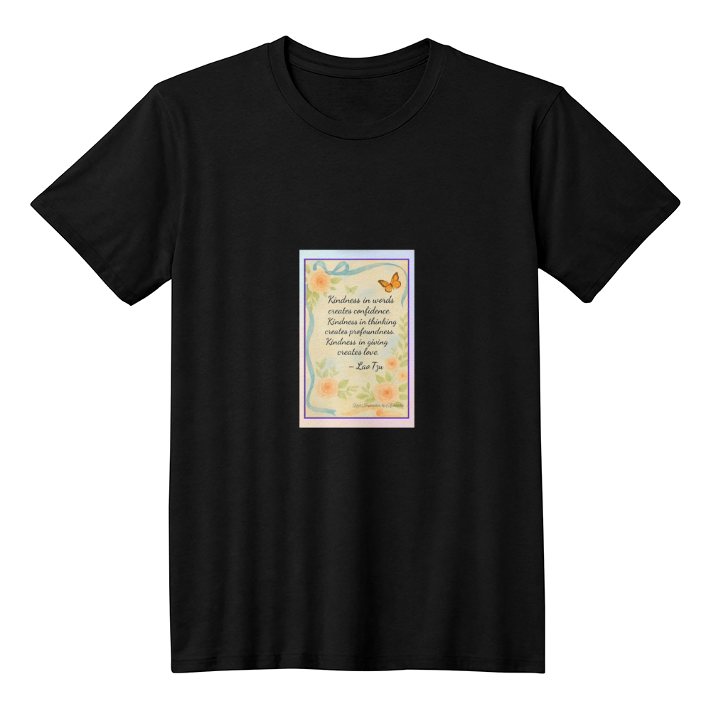 Kindness Quote T-Shirt | Inspirational Lao Tzu Shirt | Quiet Inspiration by Antonietta