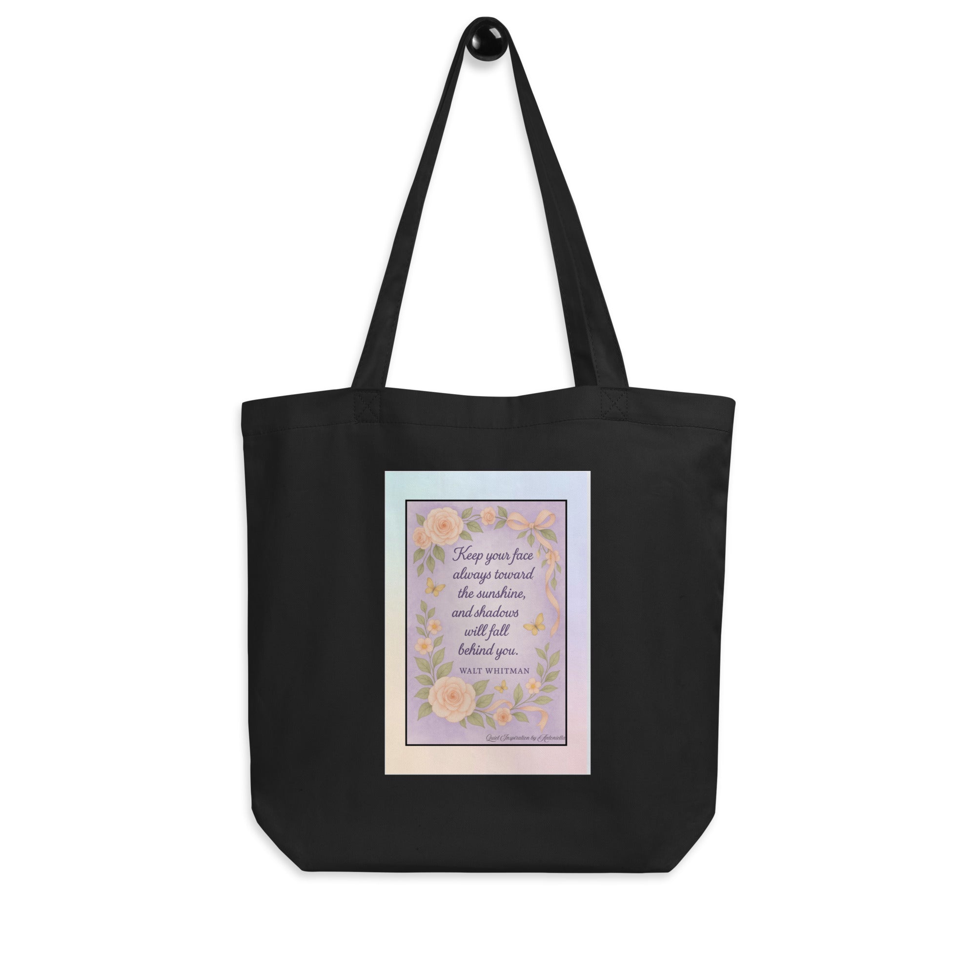 Walt Whitman, “ Keep your face always toward the sunshine… Eco Tote Bag