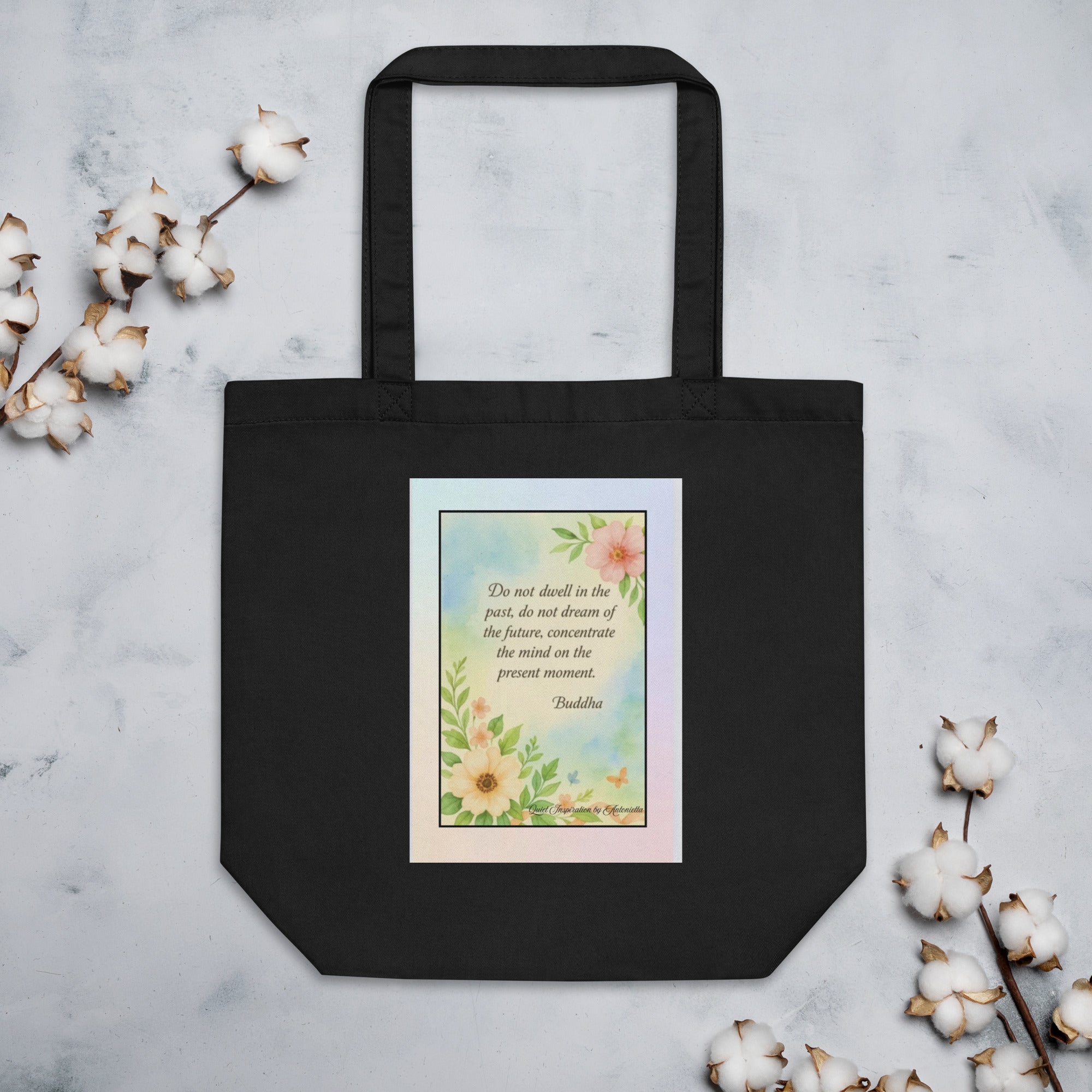 Buddha, “ Do not dwell in the past…” Eco Tote Bag