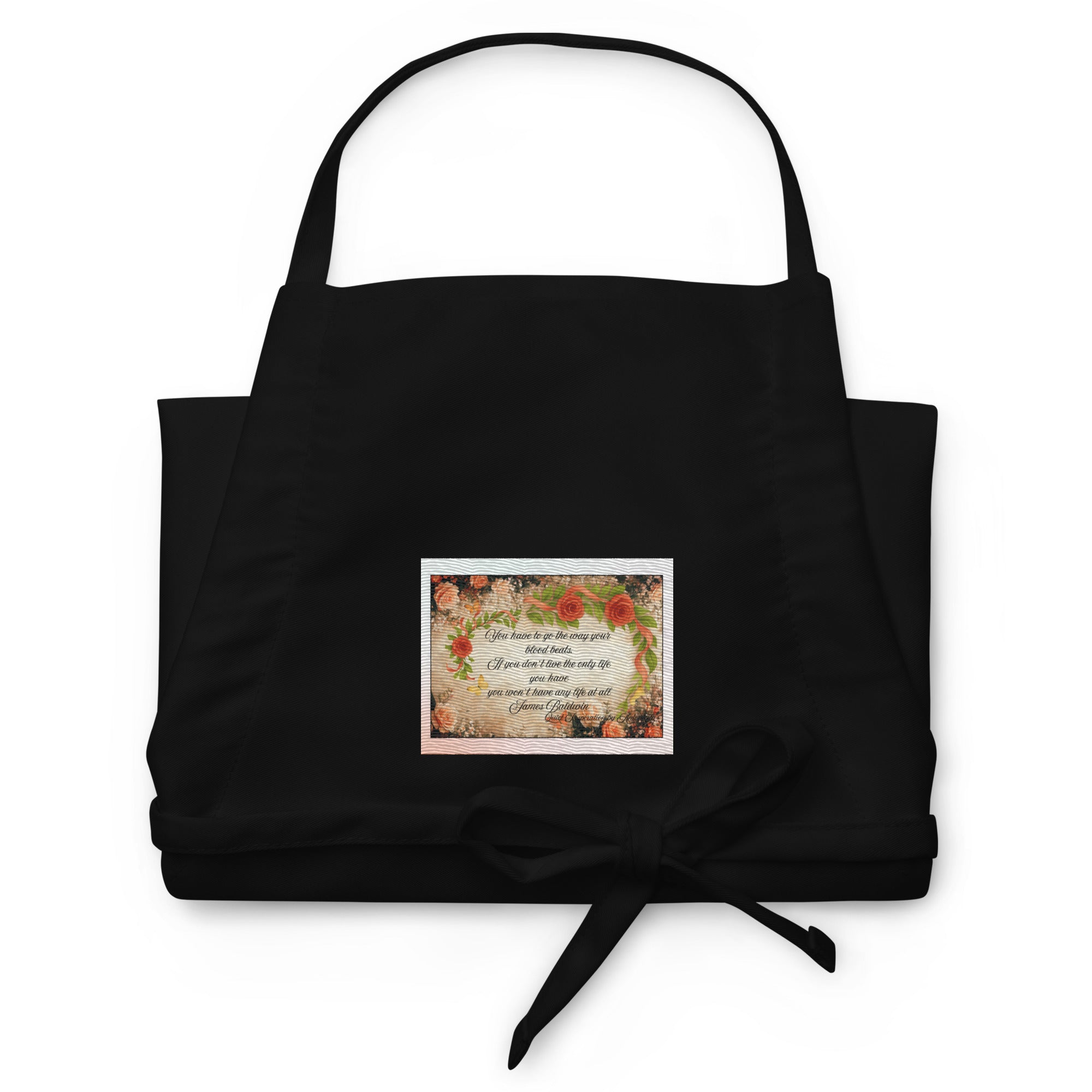 James Baldwin, “ You have to go the way your blood beats…”Embroidered Apron