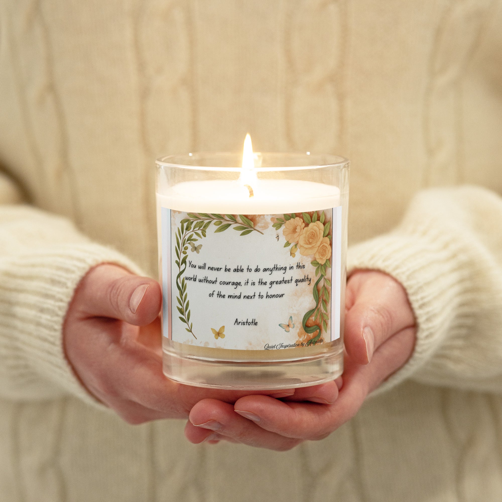 Aristotle, “ you will never do anything in this world without courage…” Glass jar soy wax candle