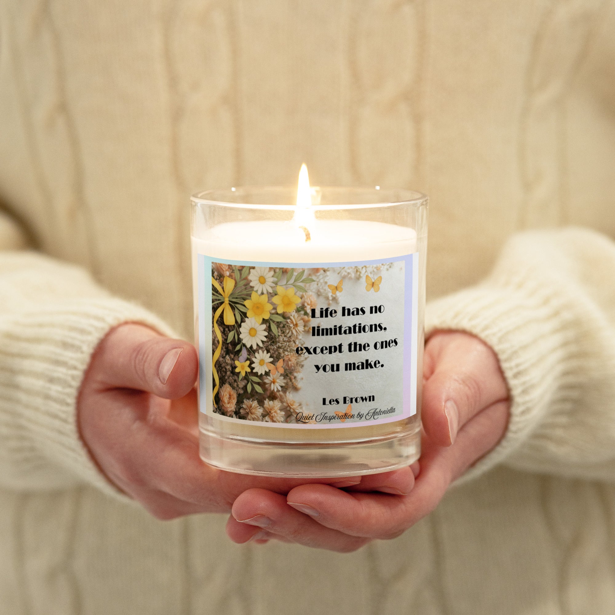 Les Brown, “ Life has no limitations…” Glass jar soy wax candle