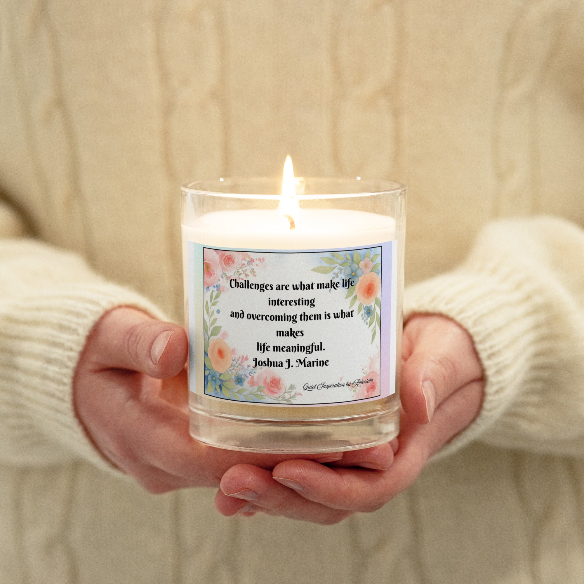 Joshua J. Marine, “ Challenges are what makes life interesting…” Glass jar soy wax candle