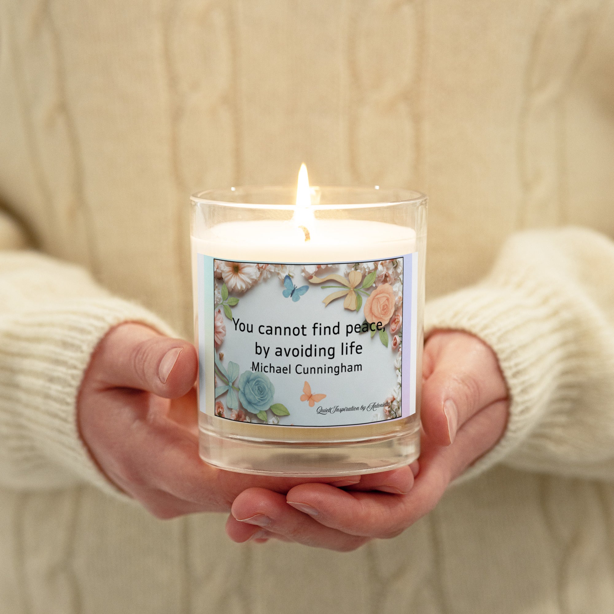 Micheal Cunningham, “ You cannot find peace…” Glass jar soy wax candle