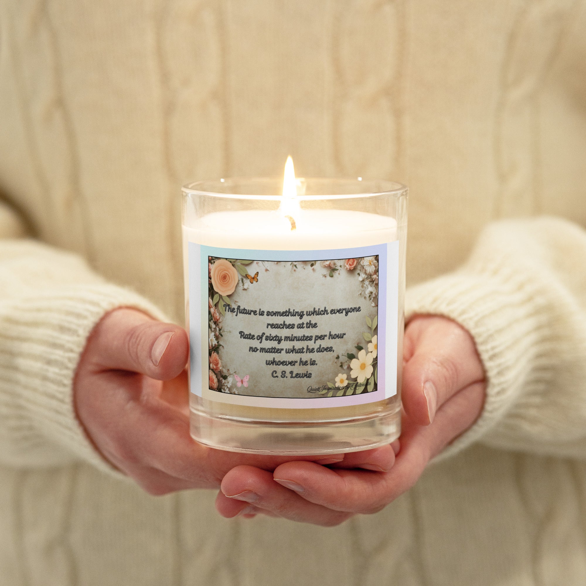C.S. Lewis, “ The future is something that everyone reaches…” Glass jar soy wax candle