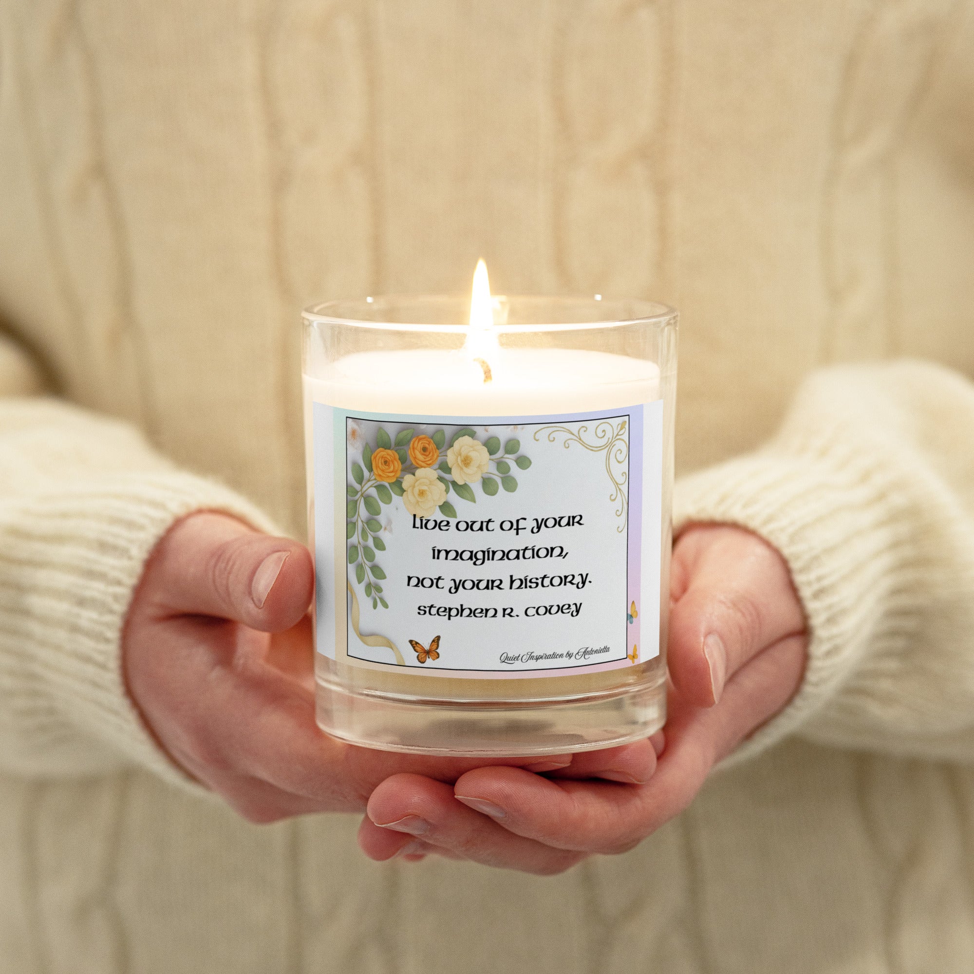 Stephen R. Covey, “ Live our your imagination…” Glass jar soy wax candle
