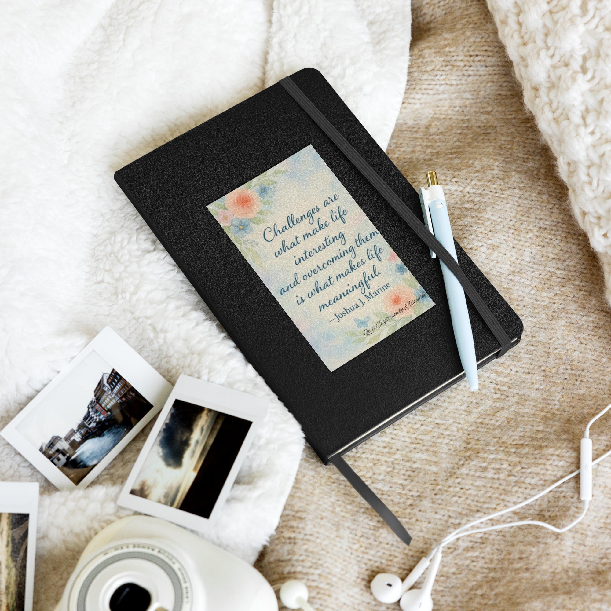 Joshua J. Marine, “ Challenges are what make life interesting…” Hardcover bound notebook