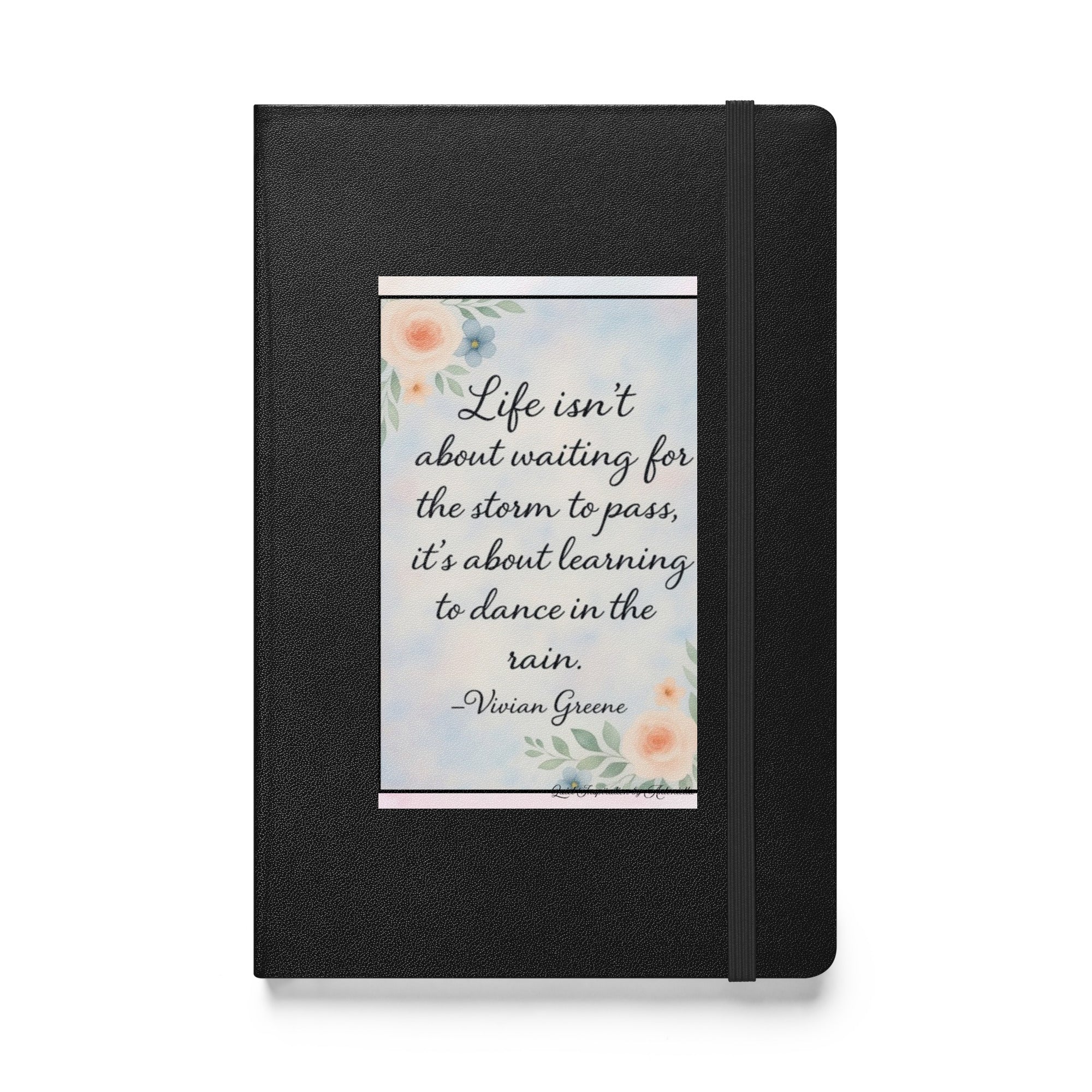 Vivian Greene, “life isn’t about waiting…” Hardcover bound notebook