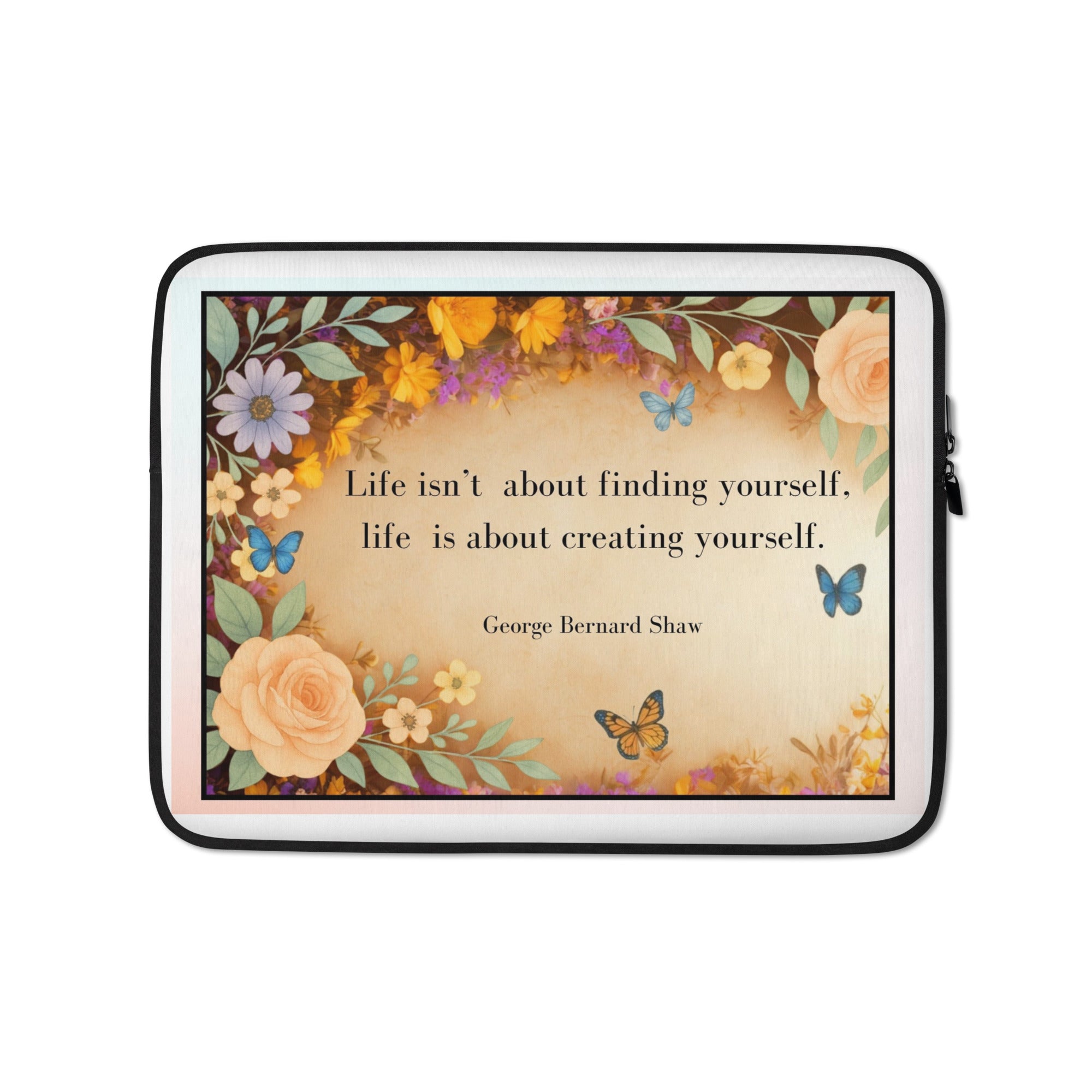 “Life Isn’t About…” George Bernard Shaw Quote Laptop Sleeve