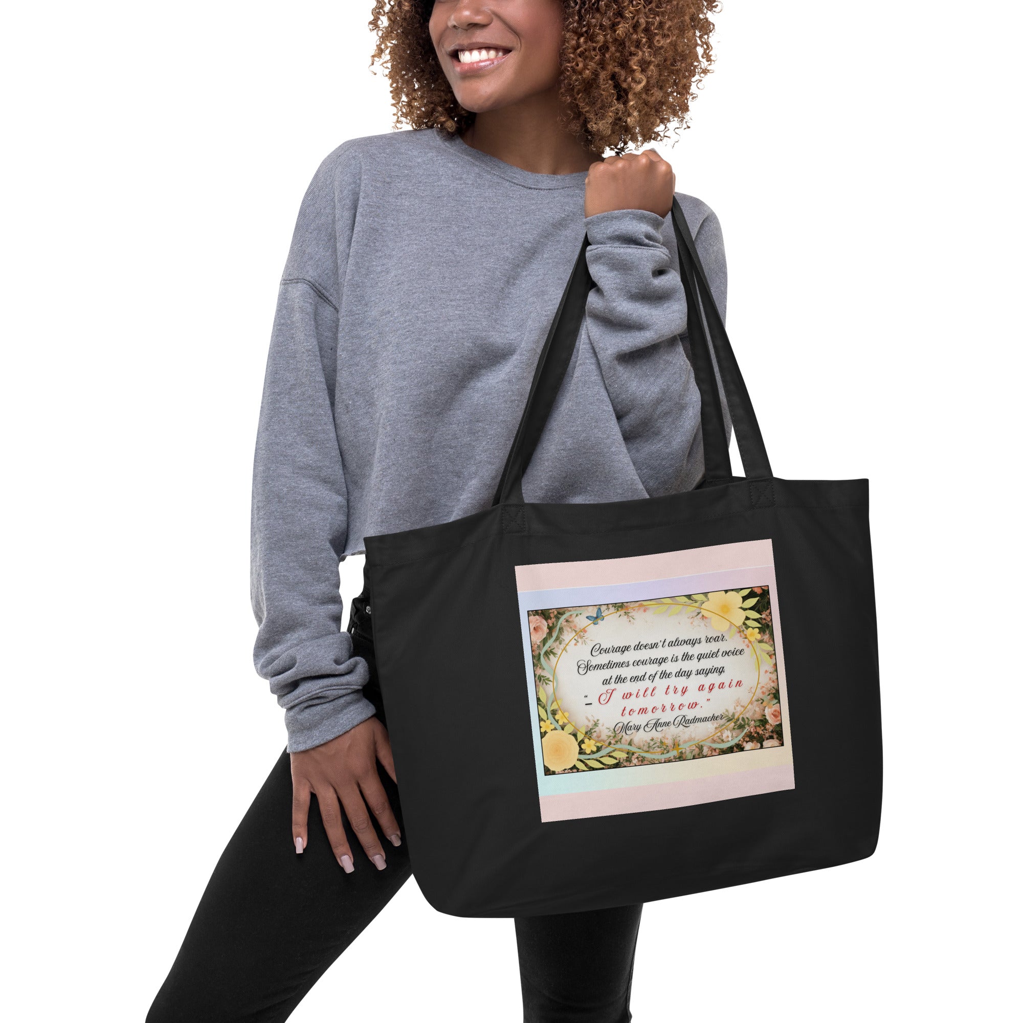 “Courage Doesn’t Always Roar” Large organic tote bag