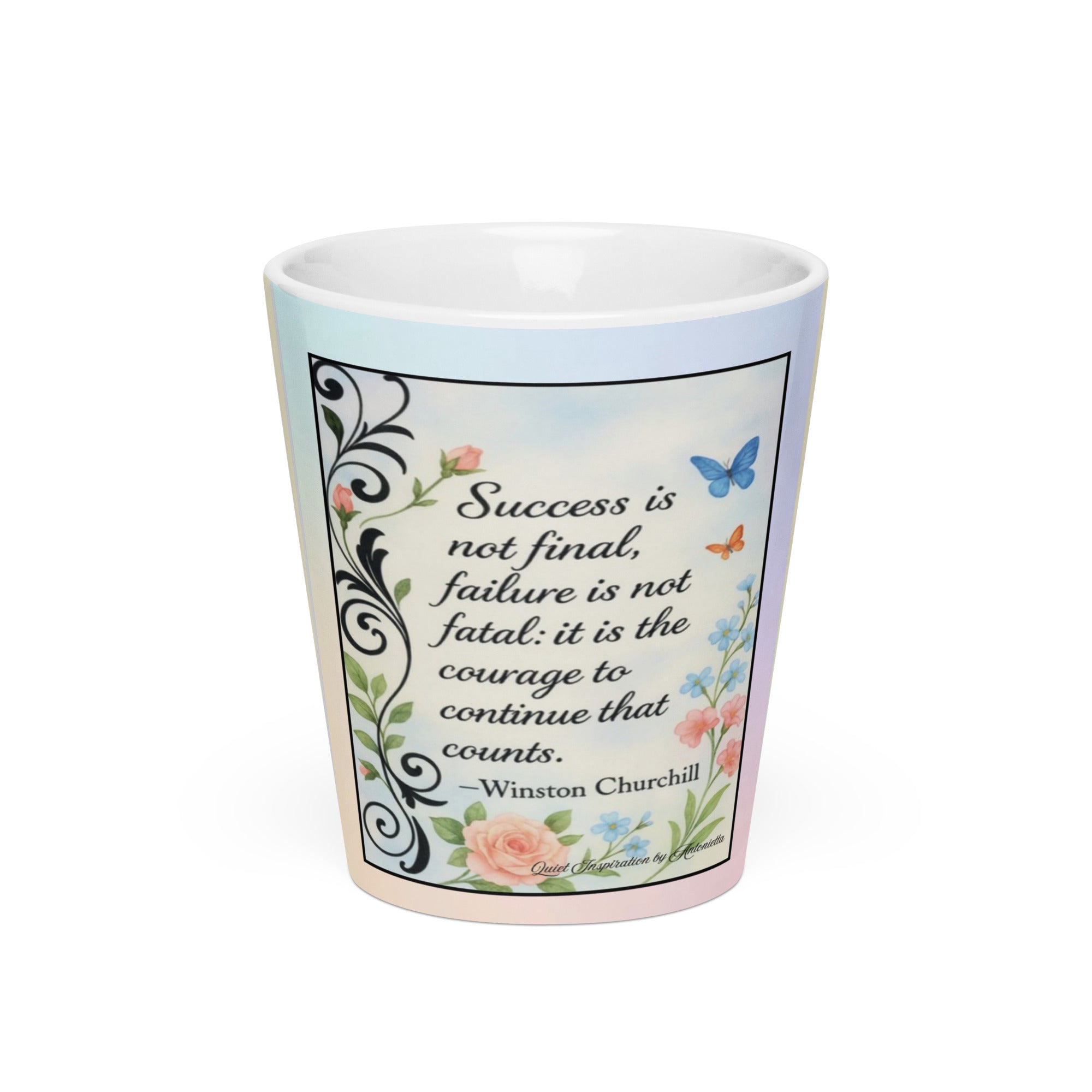 Winston Churchill, “ Success is not final…” Latte mug