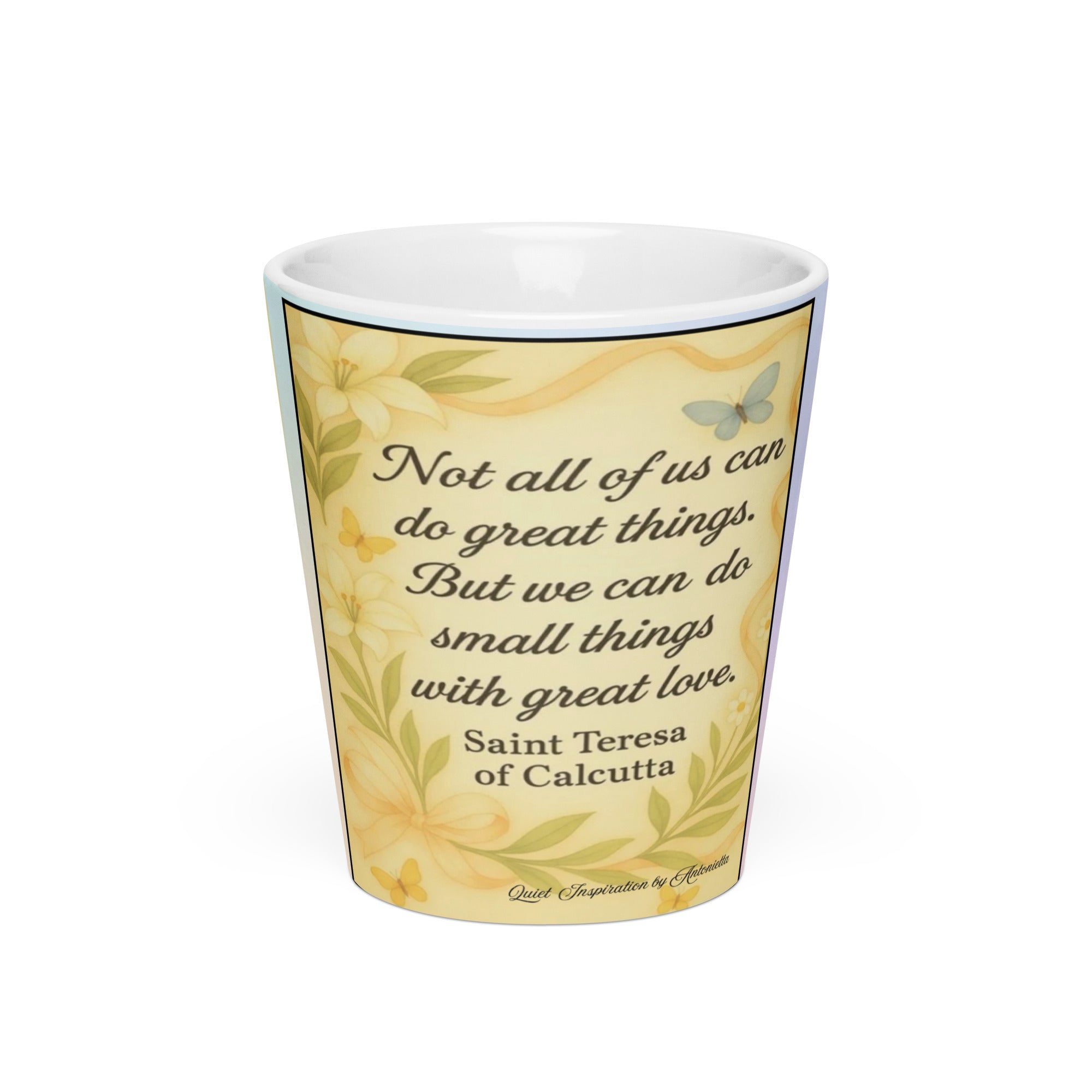 Saint Teresa of Calcutta,” Not all of us…”Latte mug