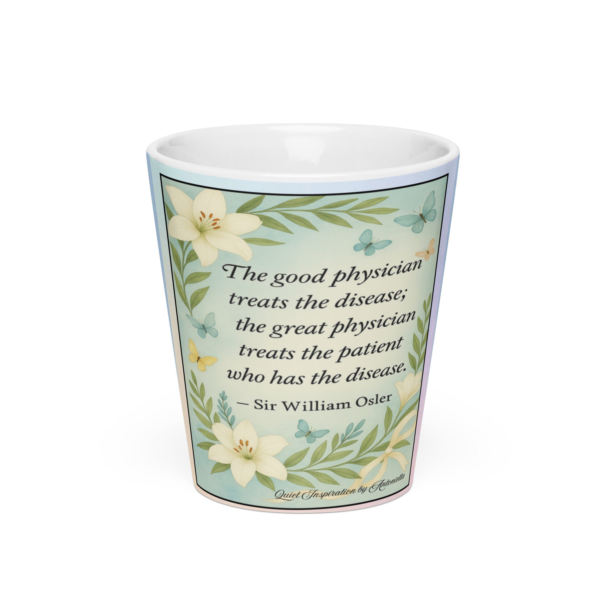 Sir William Osler, “ the good physician…”Latte mug