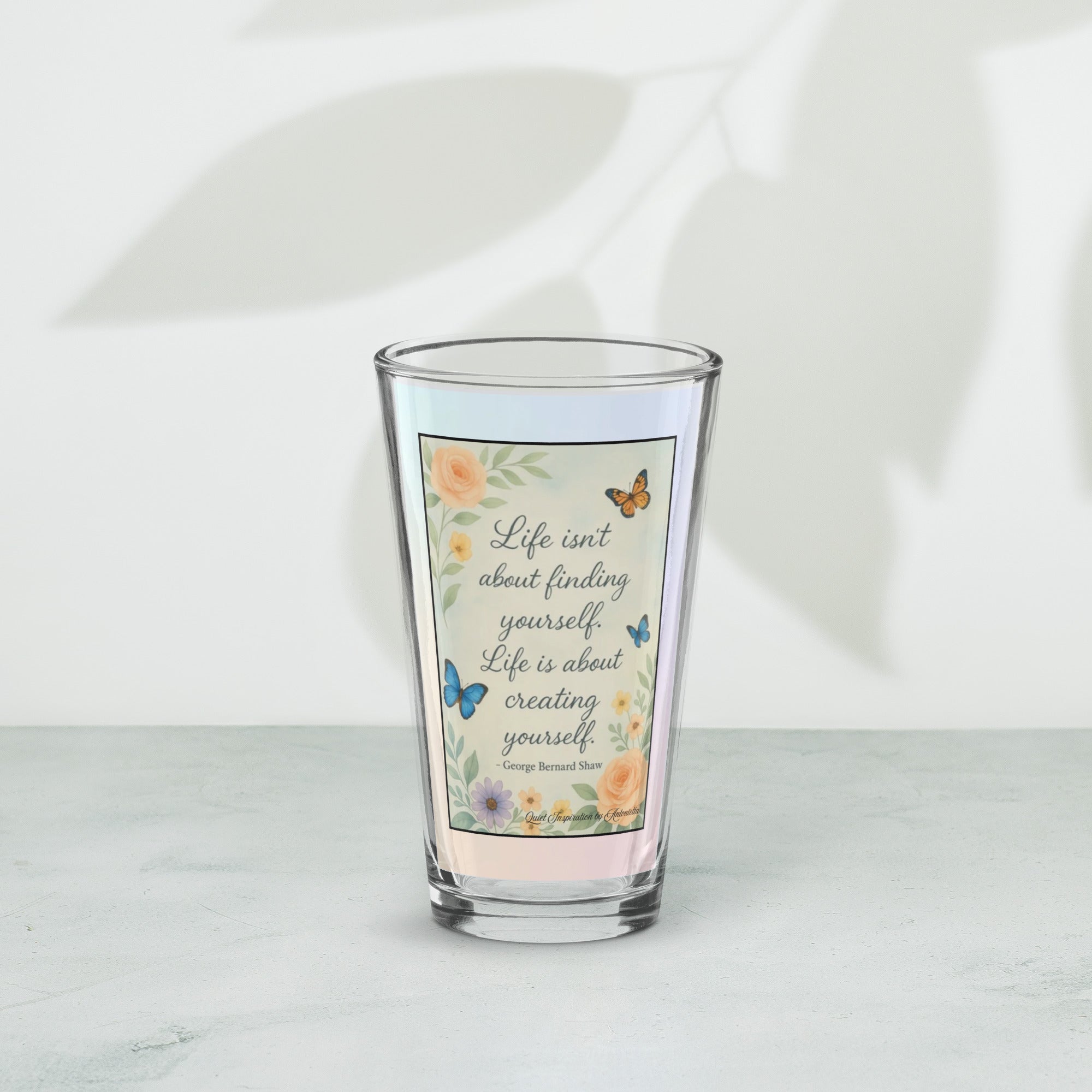 George Bernard Shaw, “ Life Is Not About…” Shaker pint glass
