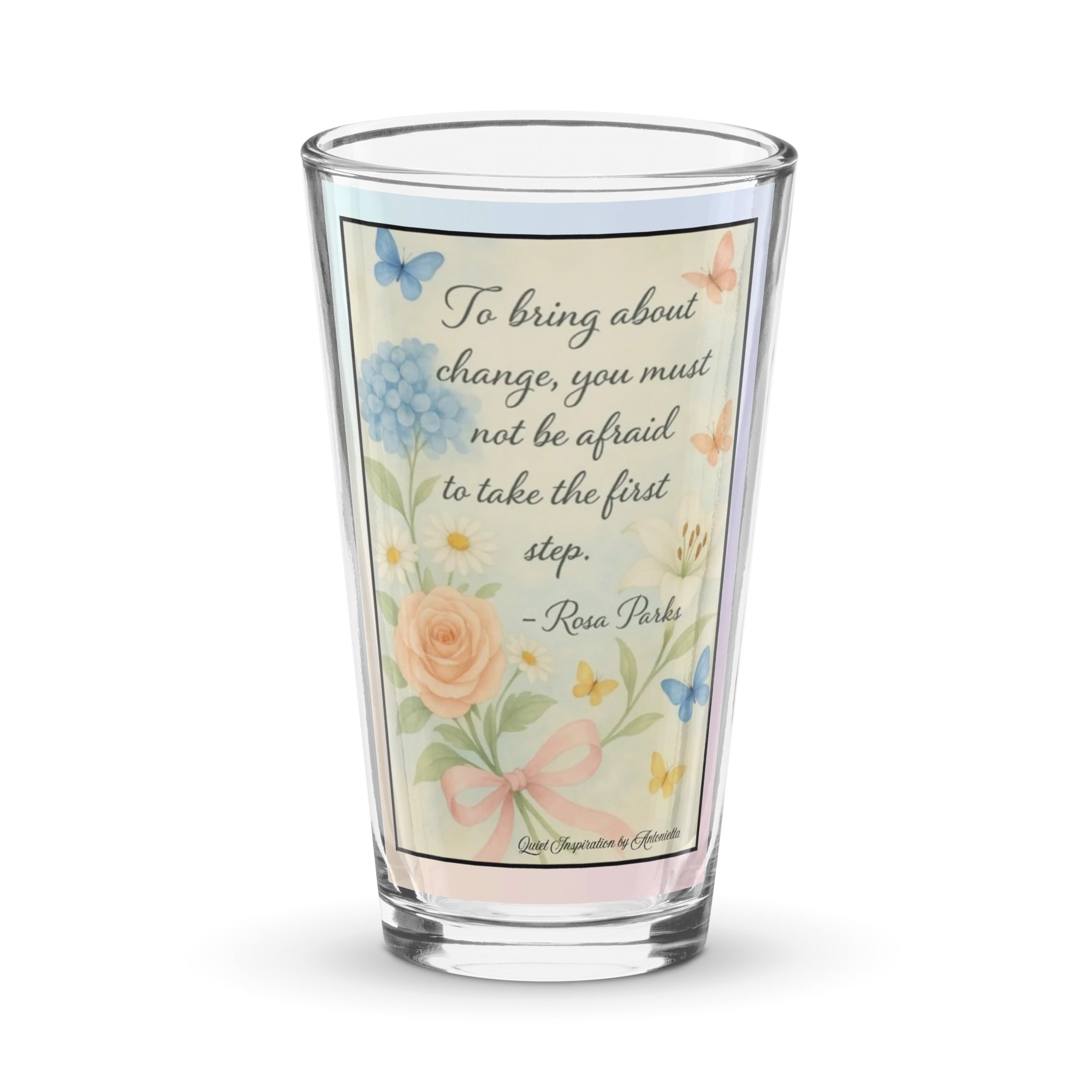 Rosa Parks, “ To Bring About Change…”Shaker pint glass