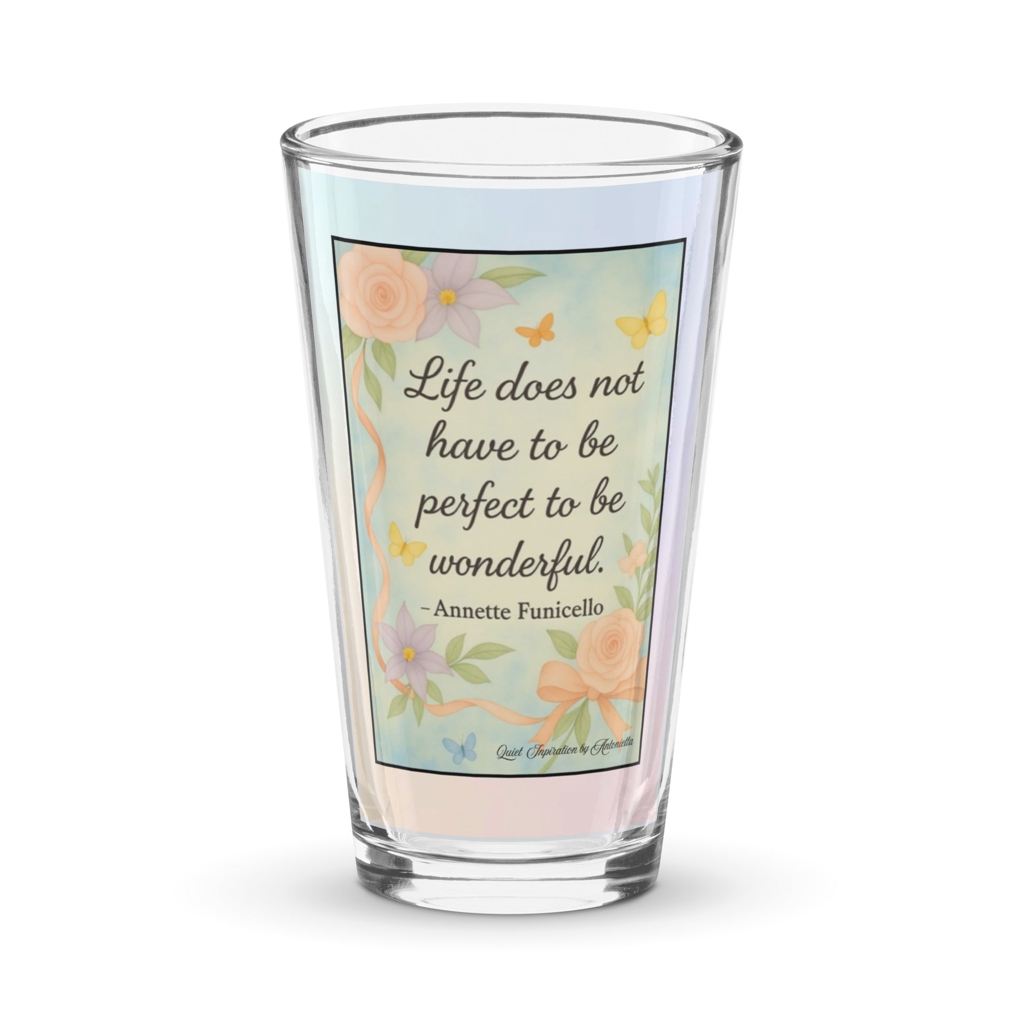Annette Funicello, “ Life Does Not Have to Be Perfect…” Shaker pint glass