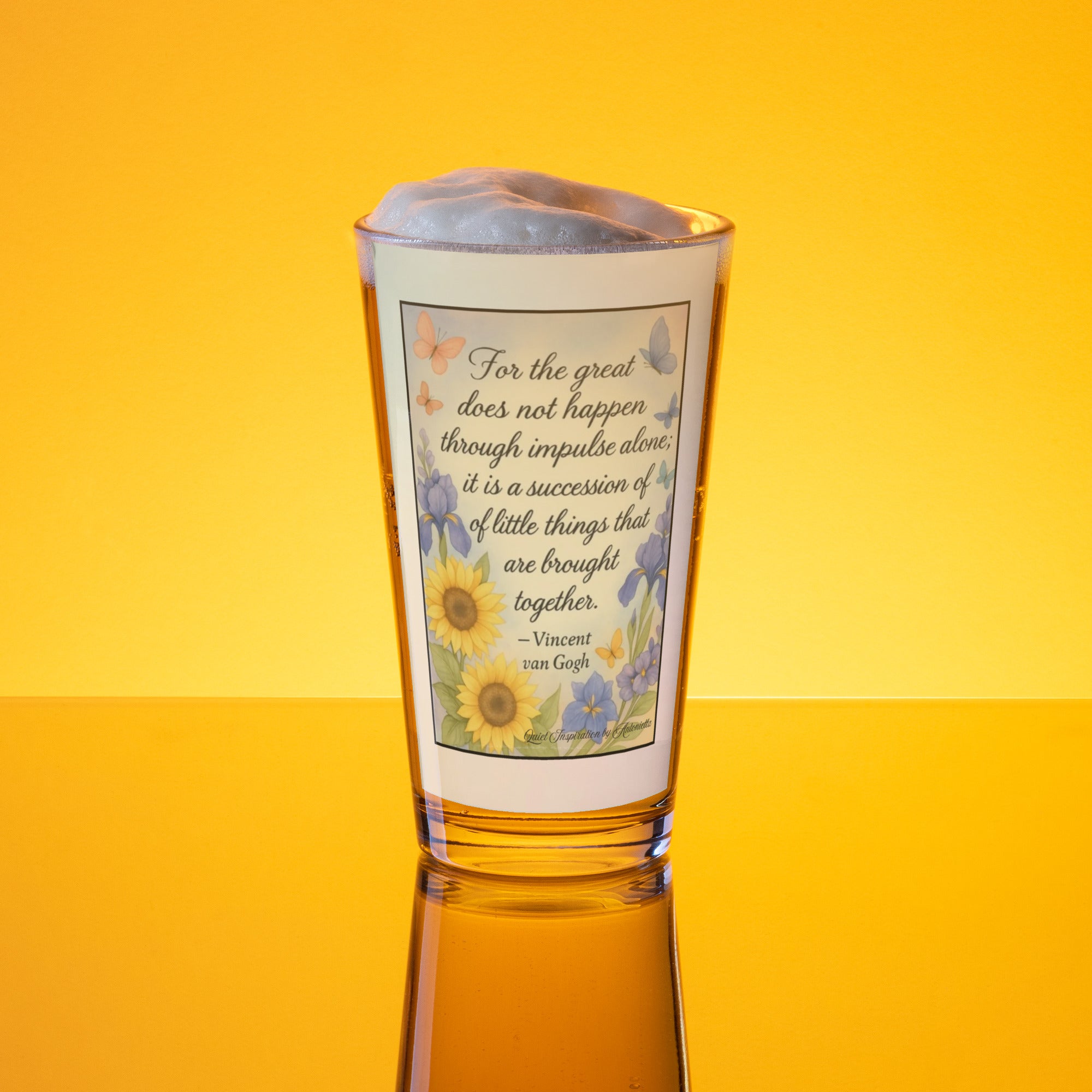 Vincent Van Gogh, “ For the Great Does Not Happen…” Shaker pint glass