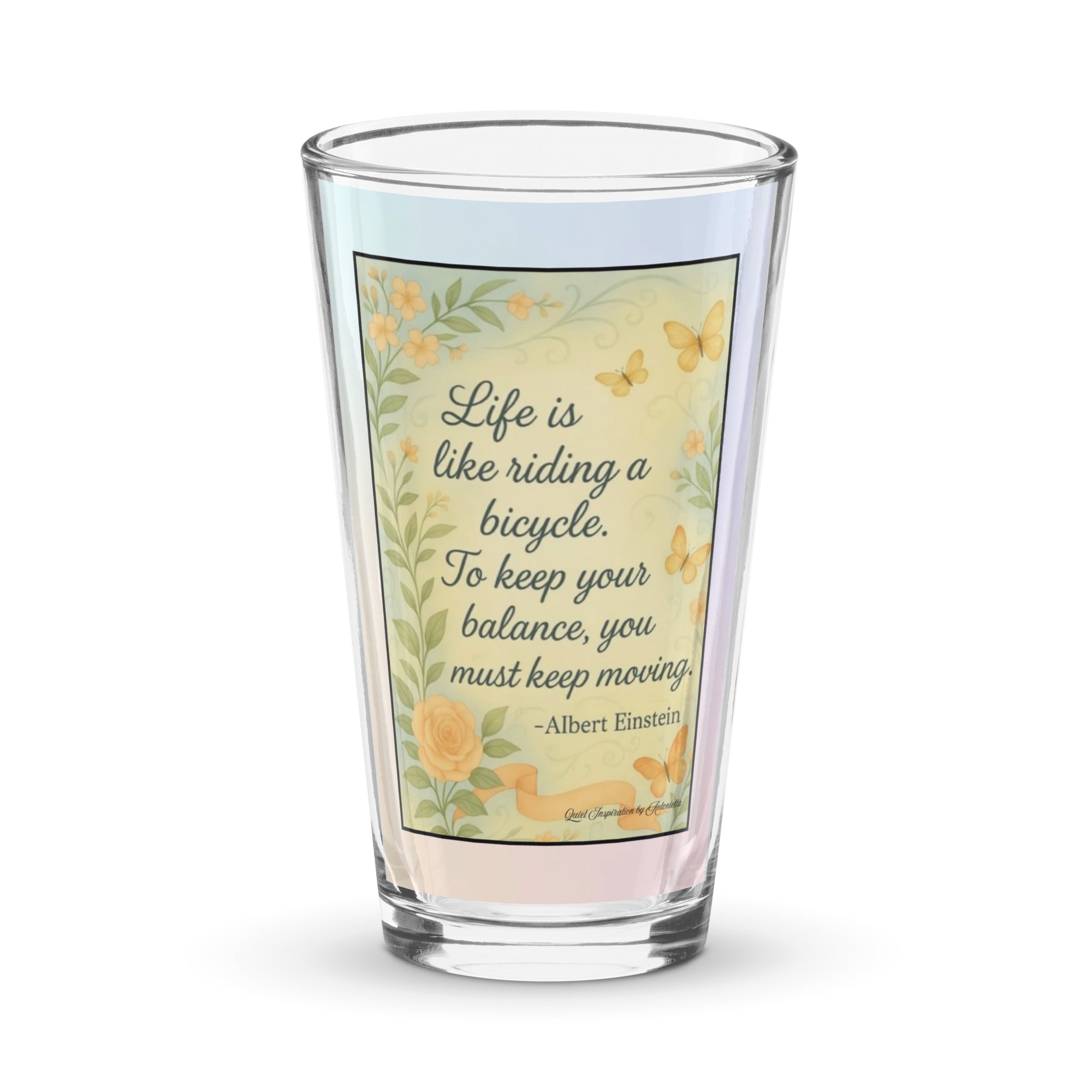 Albert Einstein, “ Life is like riding a bicycle..” Shaker pint glass