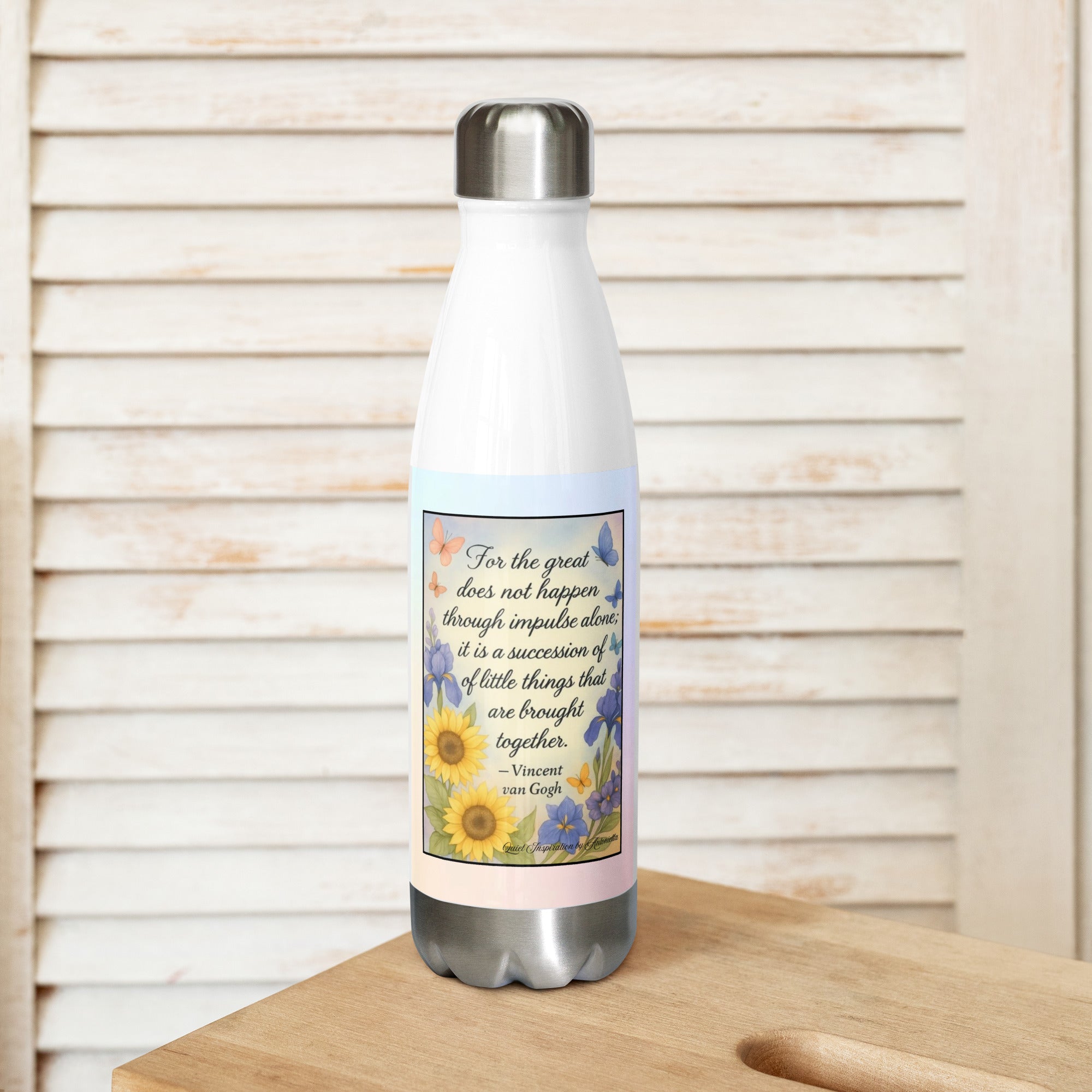 Vincent vanGough “ For the Greatest does not Happen…” Stainless steel water bottle