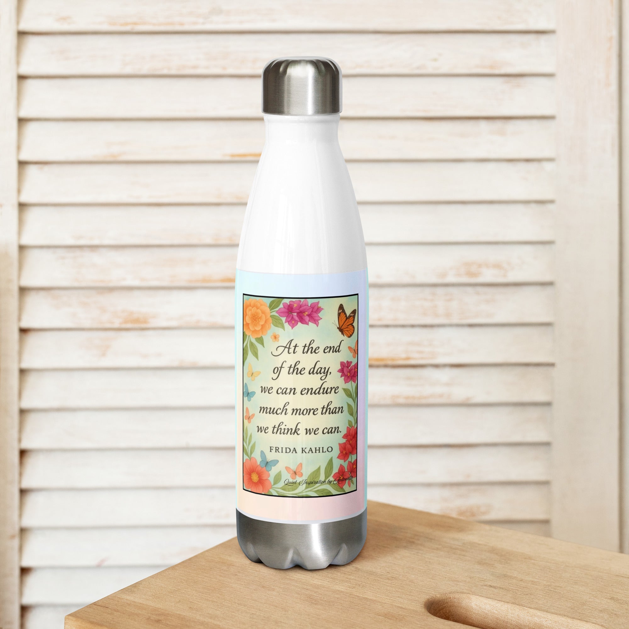 Frida Kalho, “At the End of the Day…” Stainless steel water bottle