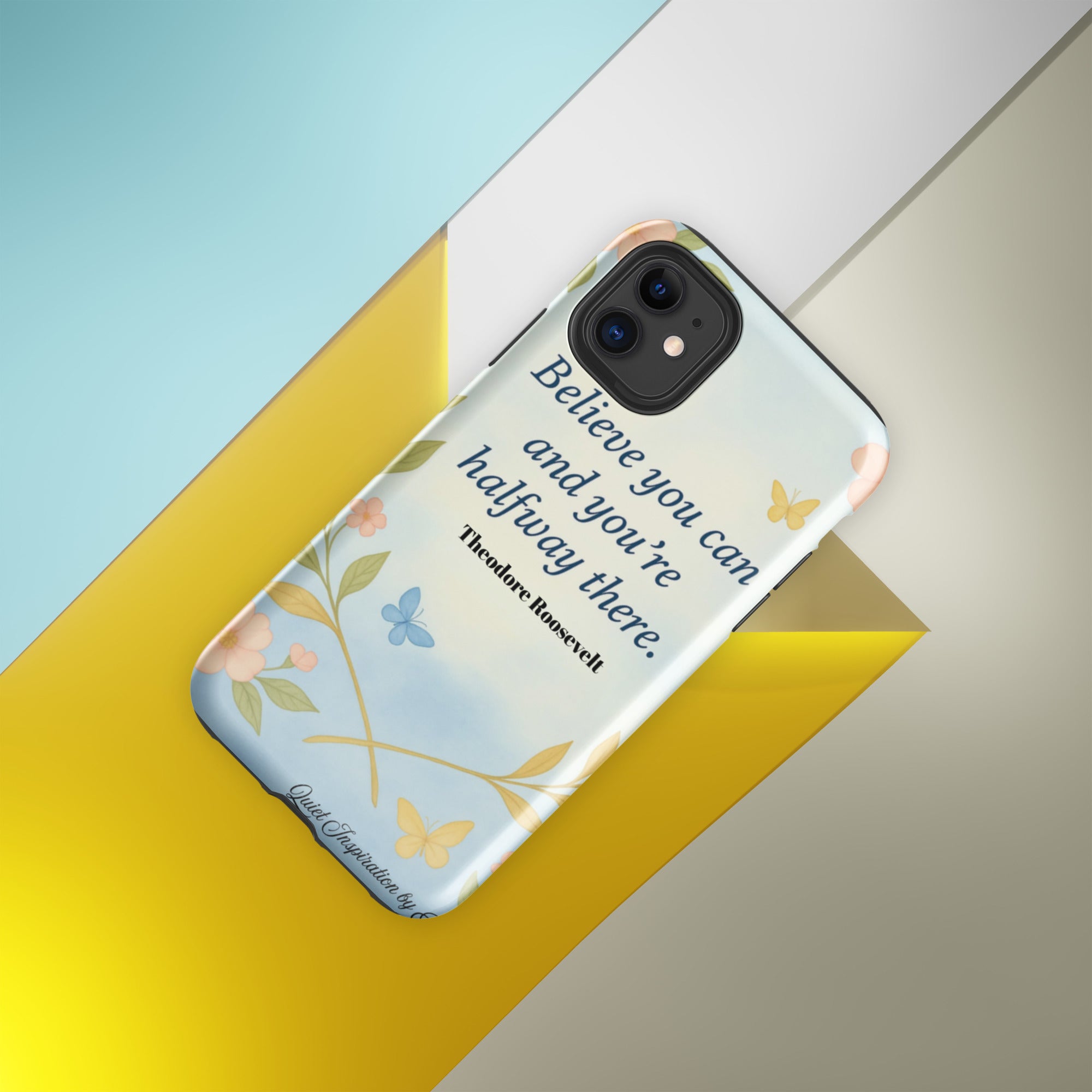 iPhone®11, “ Believe you can…” ,Tough Case for