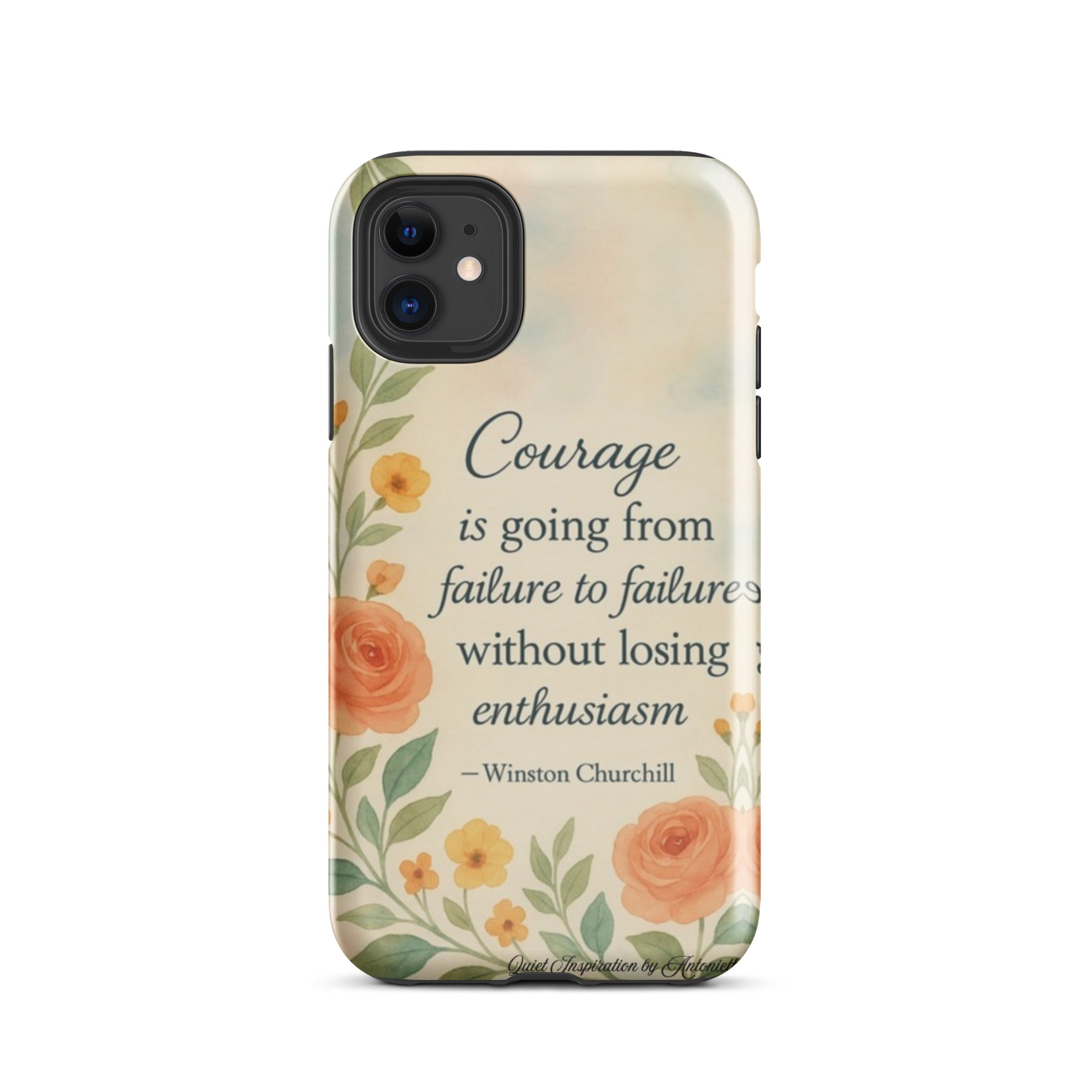 Inspirational Quote,“ Courage is going from failure to failure…” Motivational Tough Case for iPhone®
