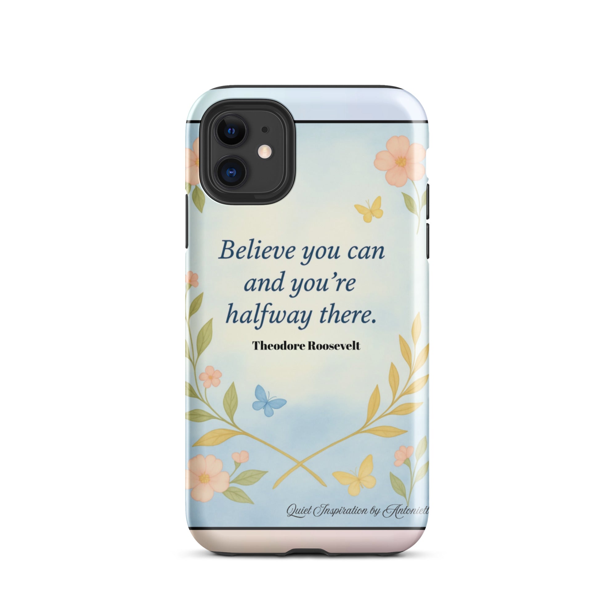 Inspirational Quote,” Believe you can…” Motivational Tough Case for iPhone®