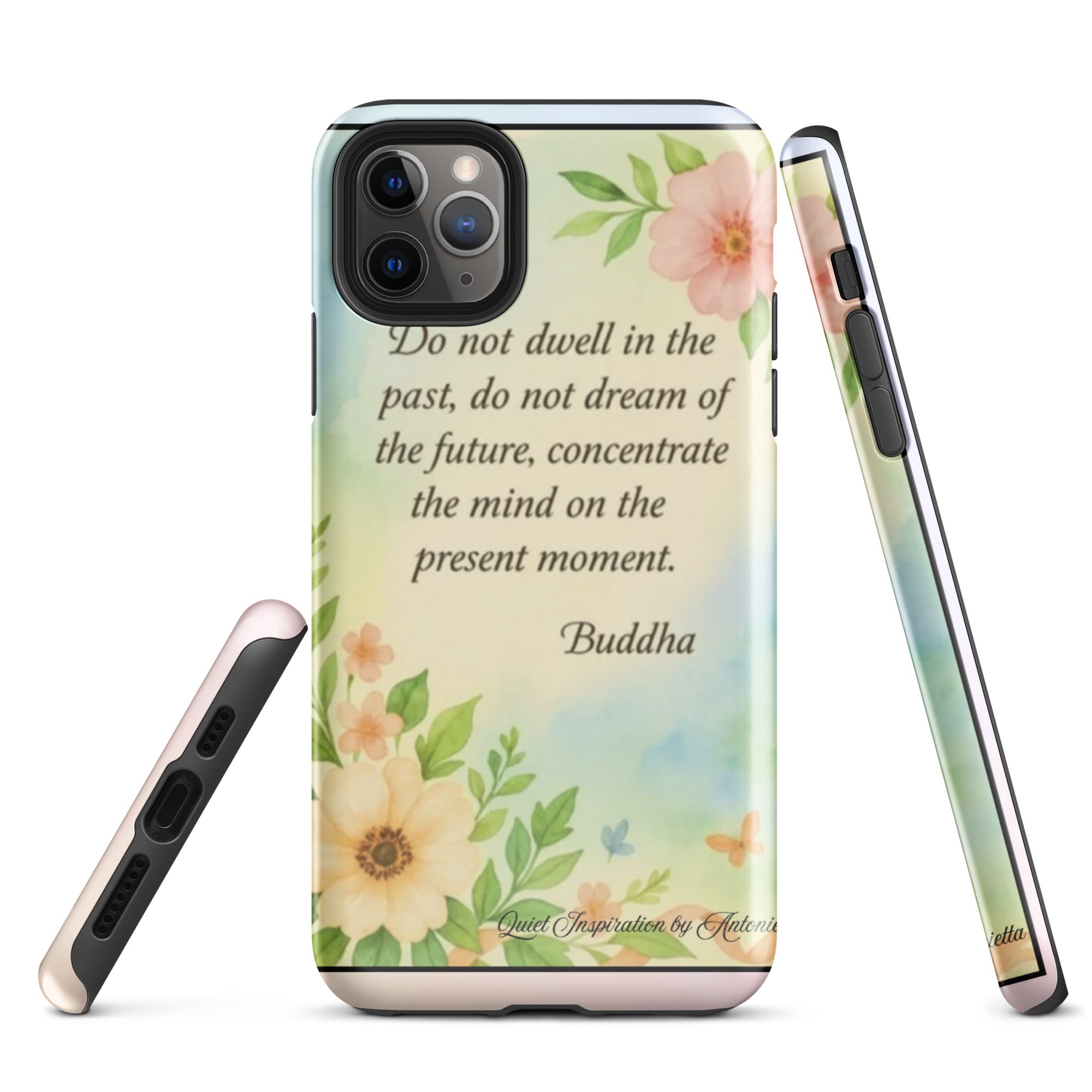 iPhone® 11 Pro Max “ Do not dwell in the past…” Tough Case