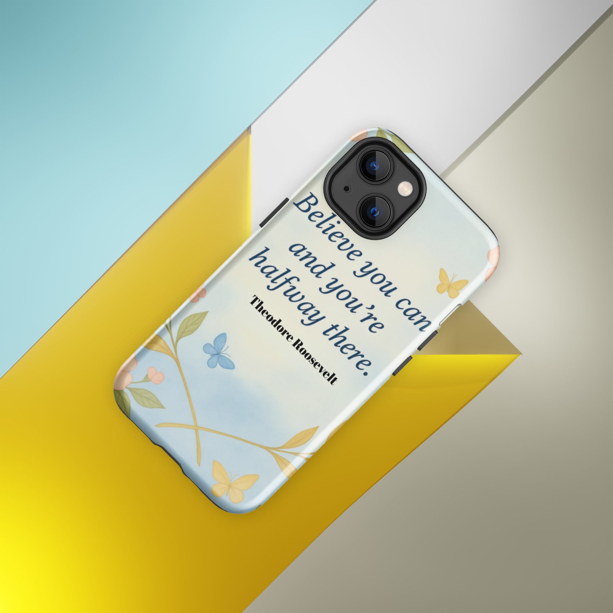 iPhone®13, Believe you can…”   Tough Case